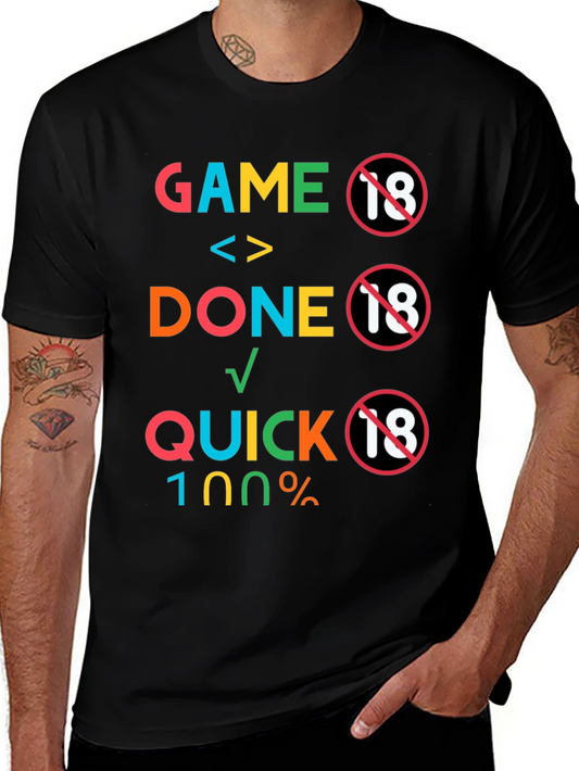 Game Done Quick T-Shirt - Gamer Adult Humor Tee