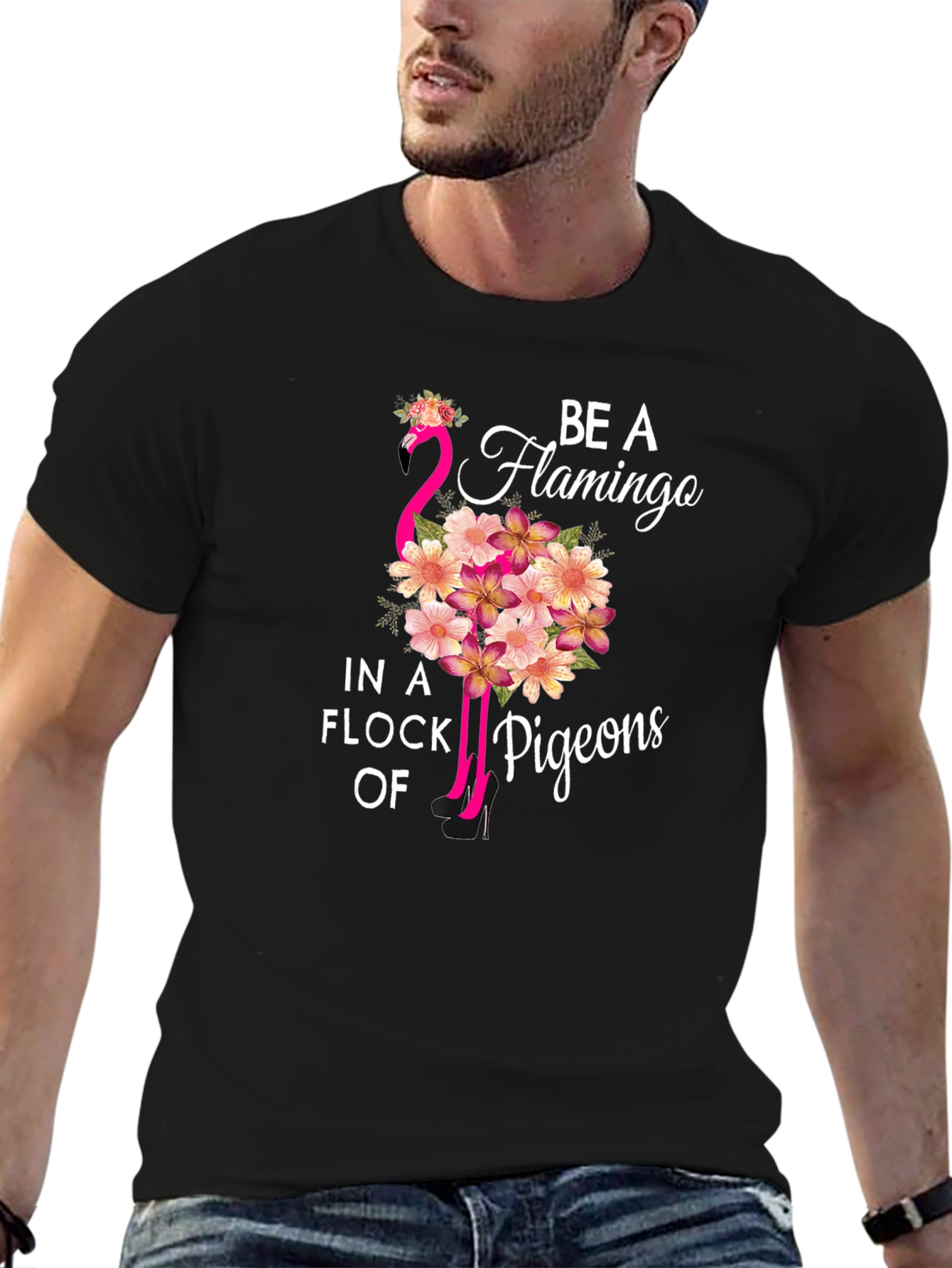 Be a Flamingo in a Flock of Pigeons T-Shirt