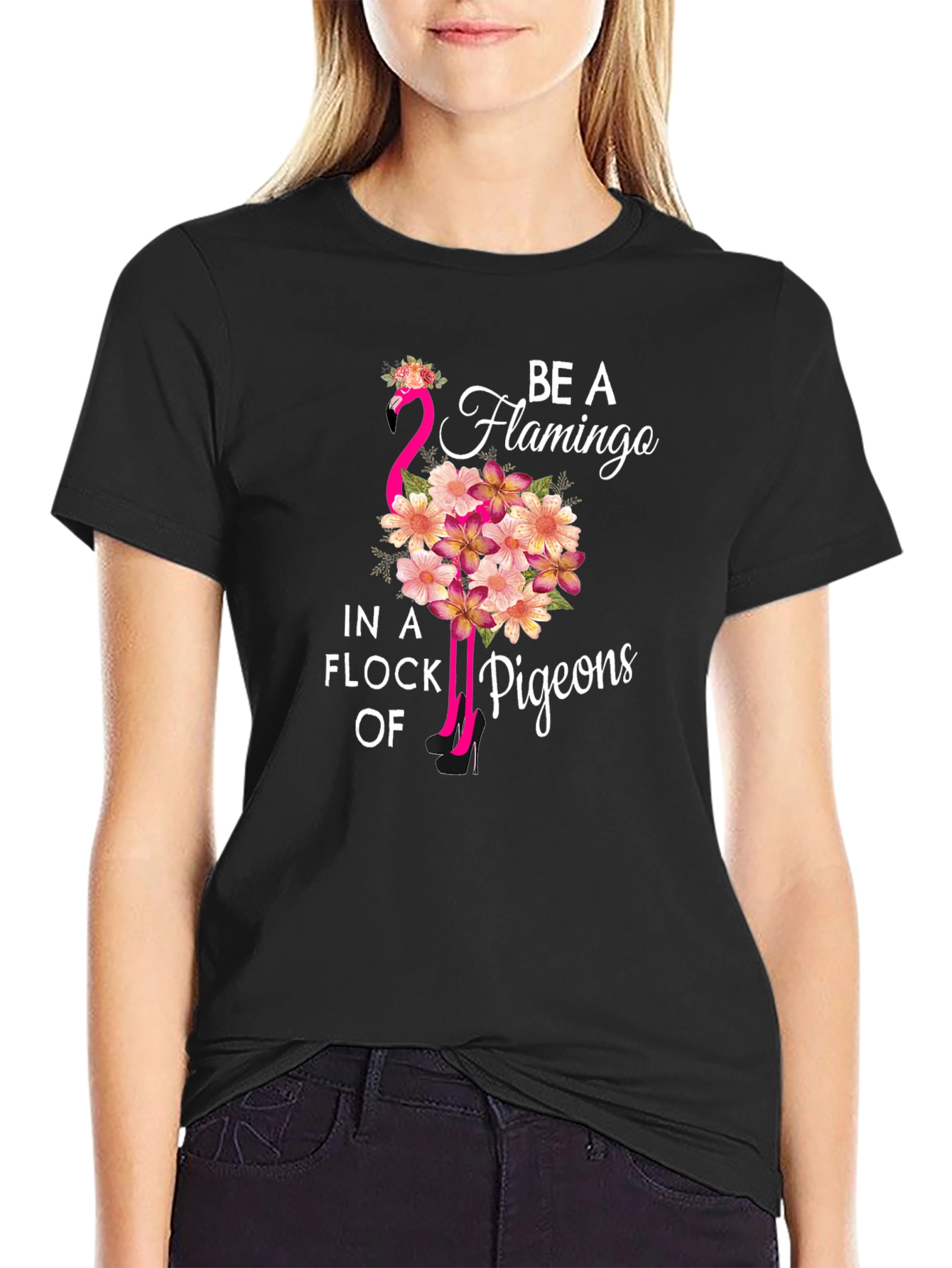 Be a Flamingo in a Flock of Pigeons T-Shirt