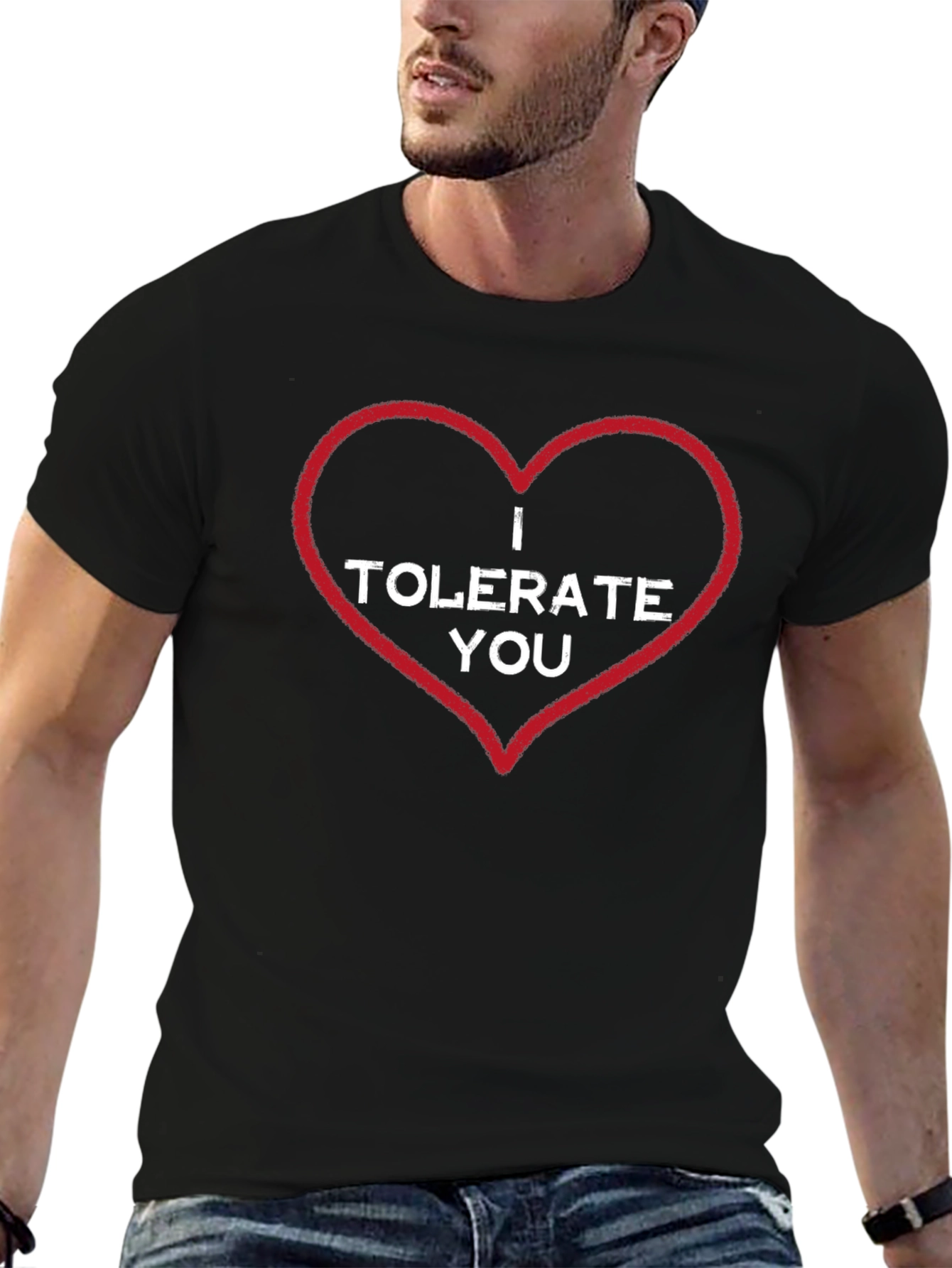 I Tolerate You T-Shirt - Funny Sarcastic Tee