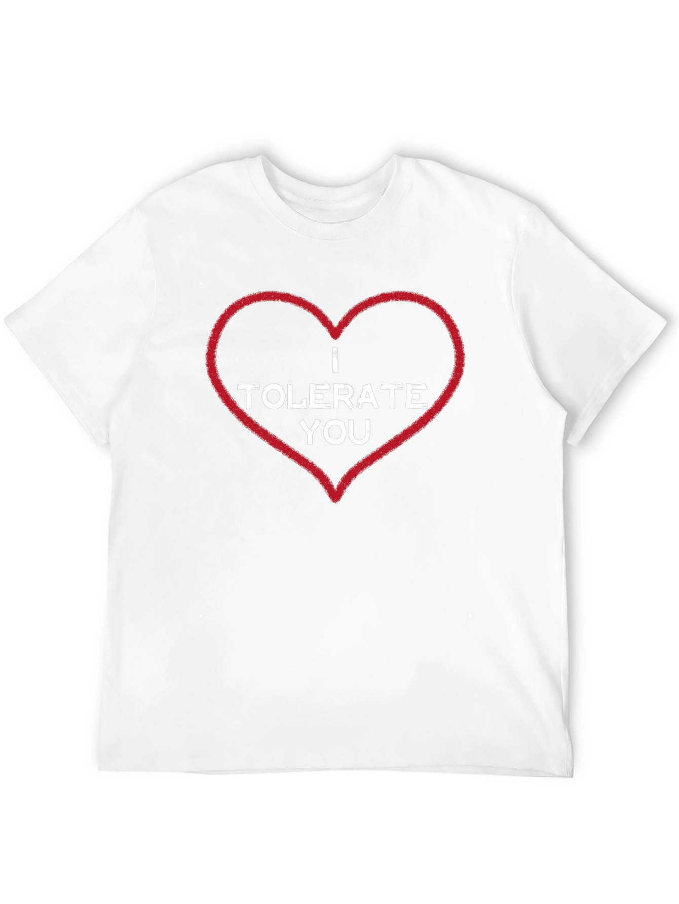 I Tolerate You T-Shirt - Funny Sarcastic Tee