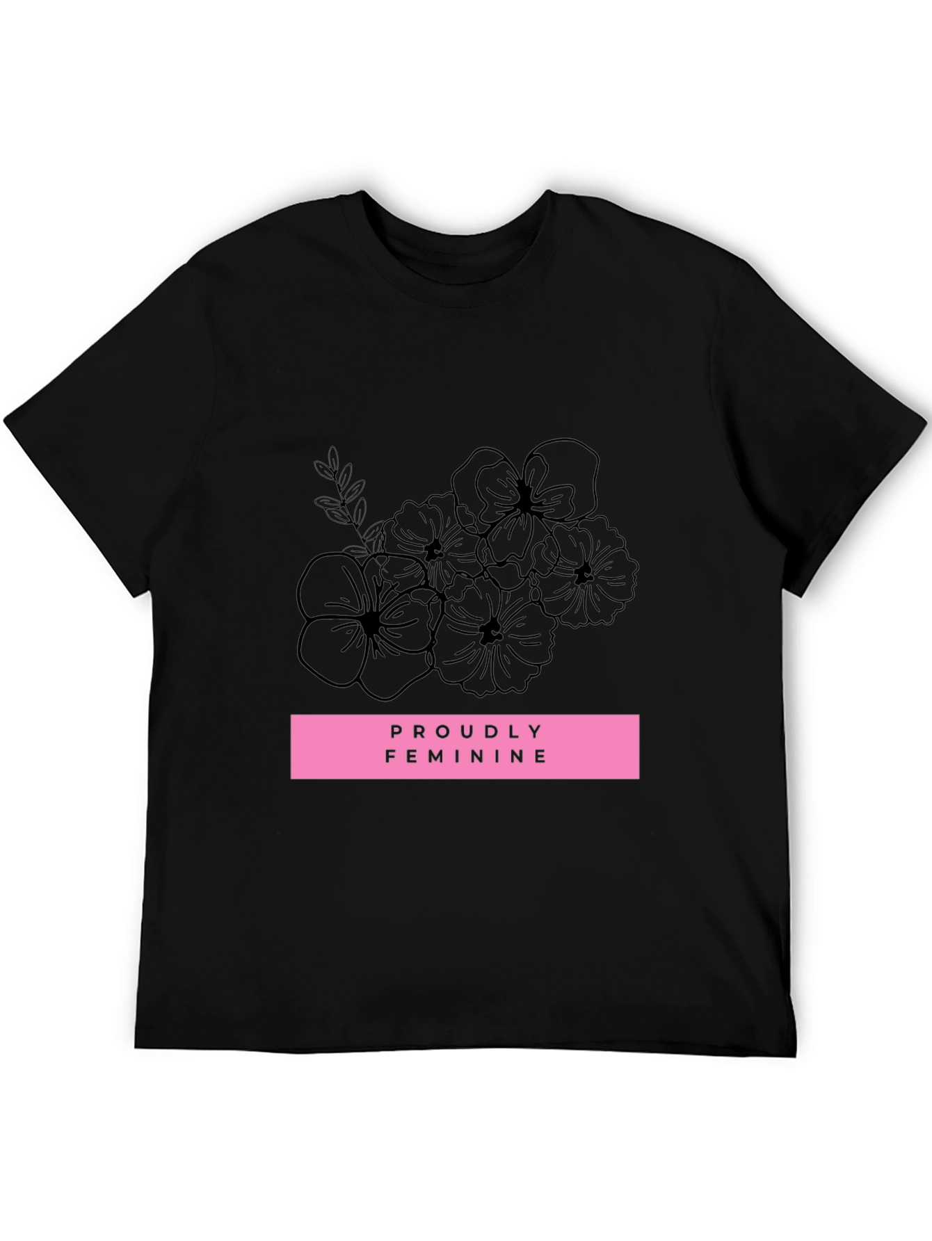 Proudly Feminine Graphic Tee - Black Unisex T-Shirt