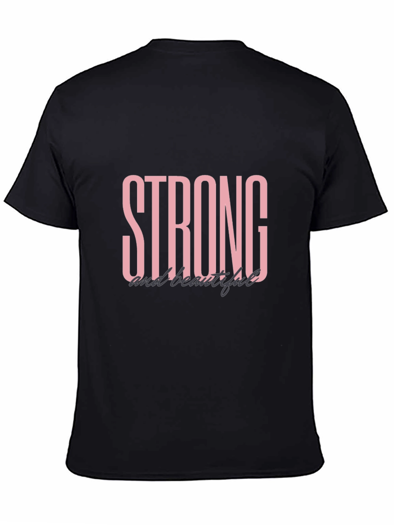 Strong and Beautiful Black Graphic T-Shirt