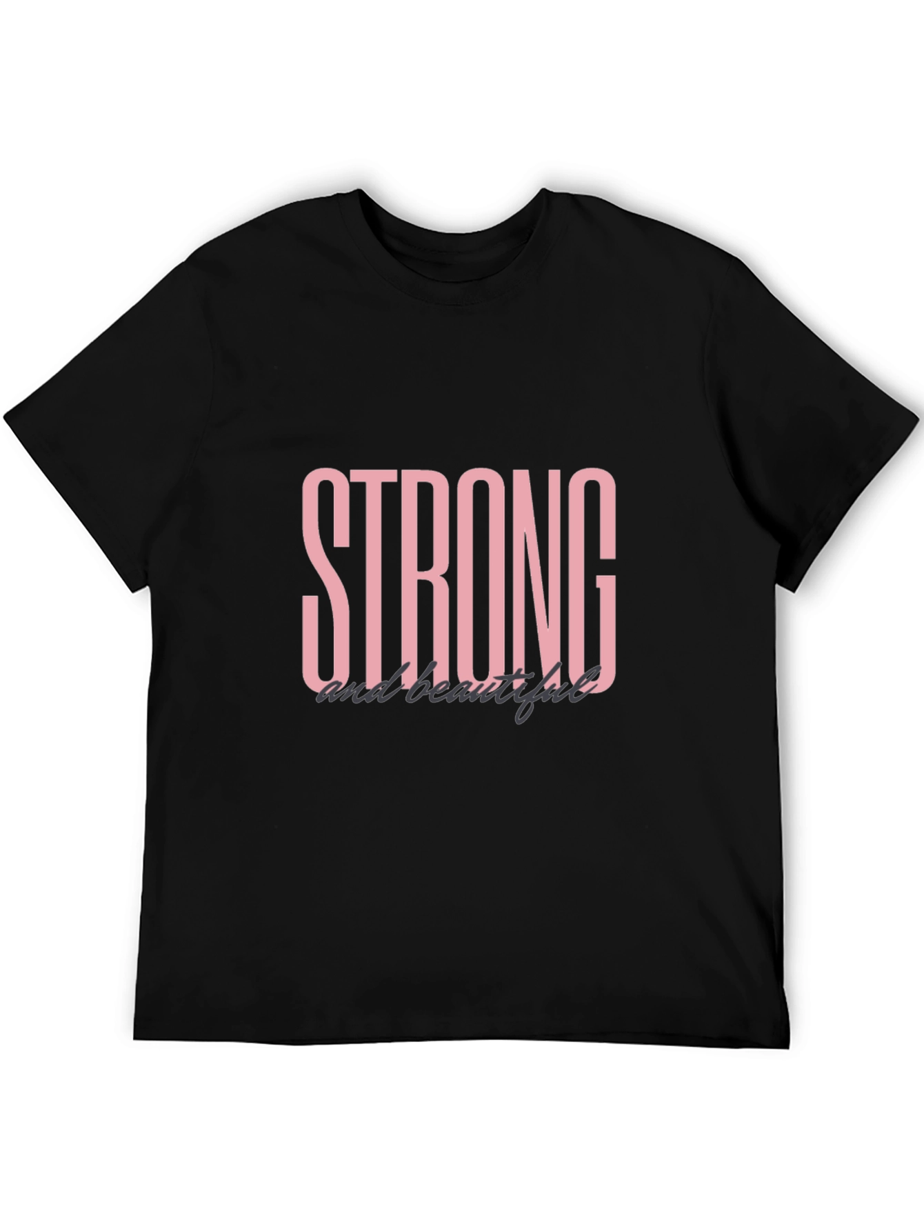 Strong and Beautiful Black Graphic T-Shirt