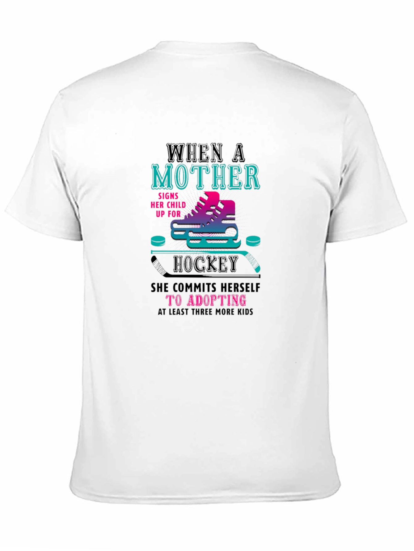 Hockey Mom Tee: Adopt More Kids