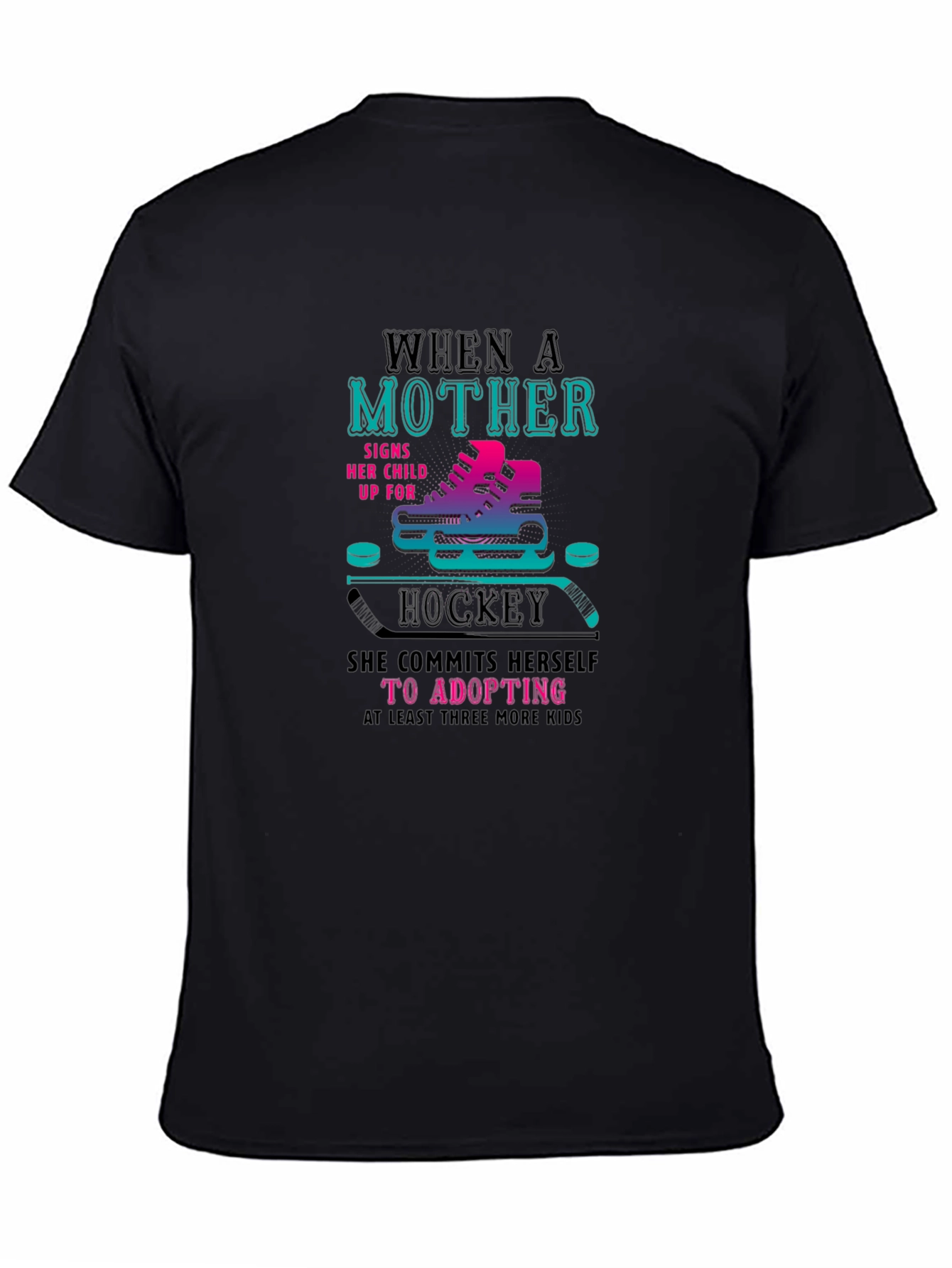Hockey Mom Tee: Adopt More Kids