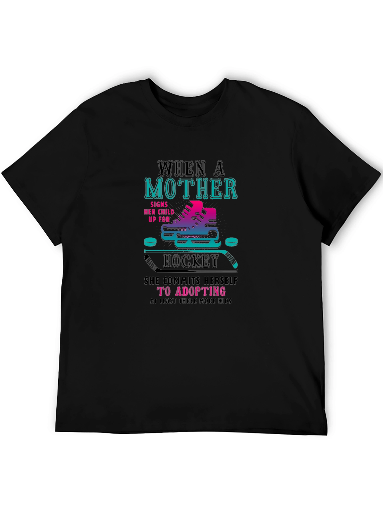 Hockey Mom Tee: Adopt More Kids