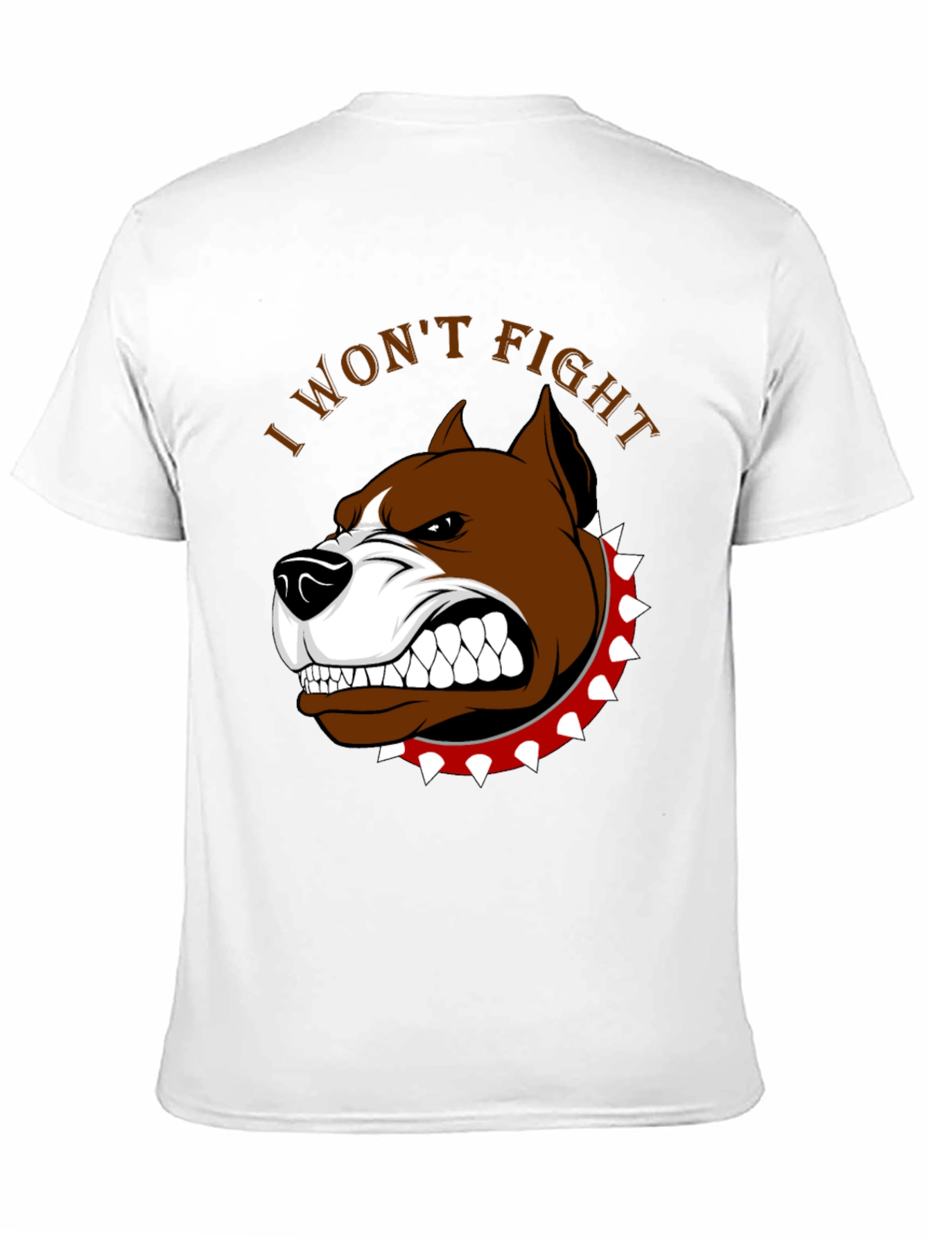 I Wont Fight Dog Graphic T-Shirt