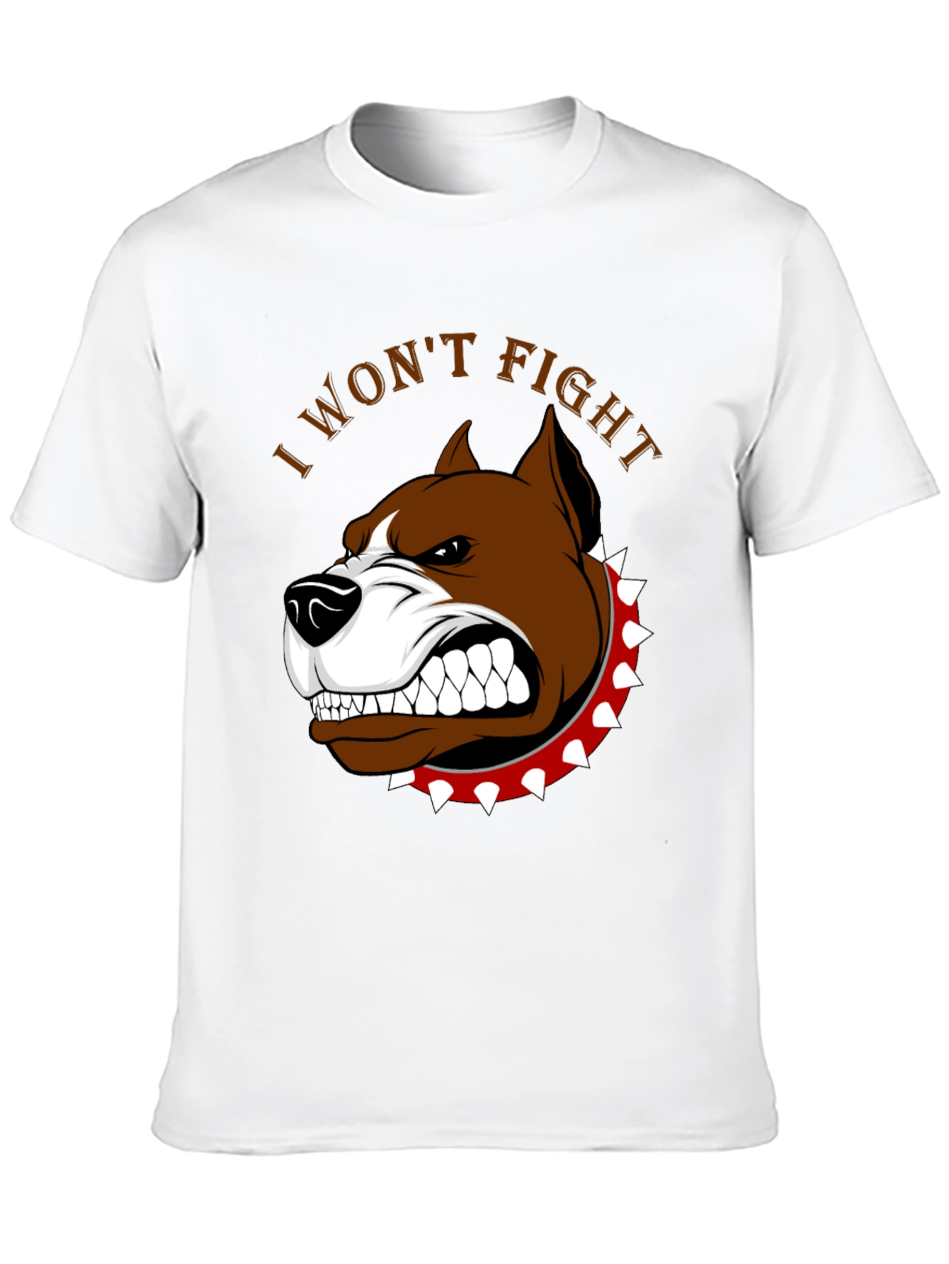I Wont Fight Dog Graphic T-Shirt