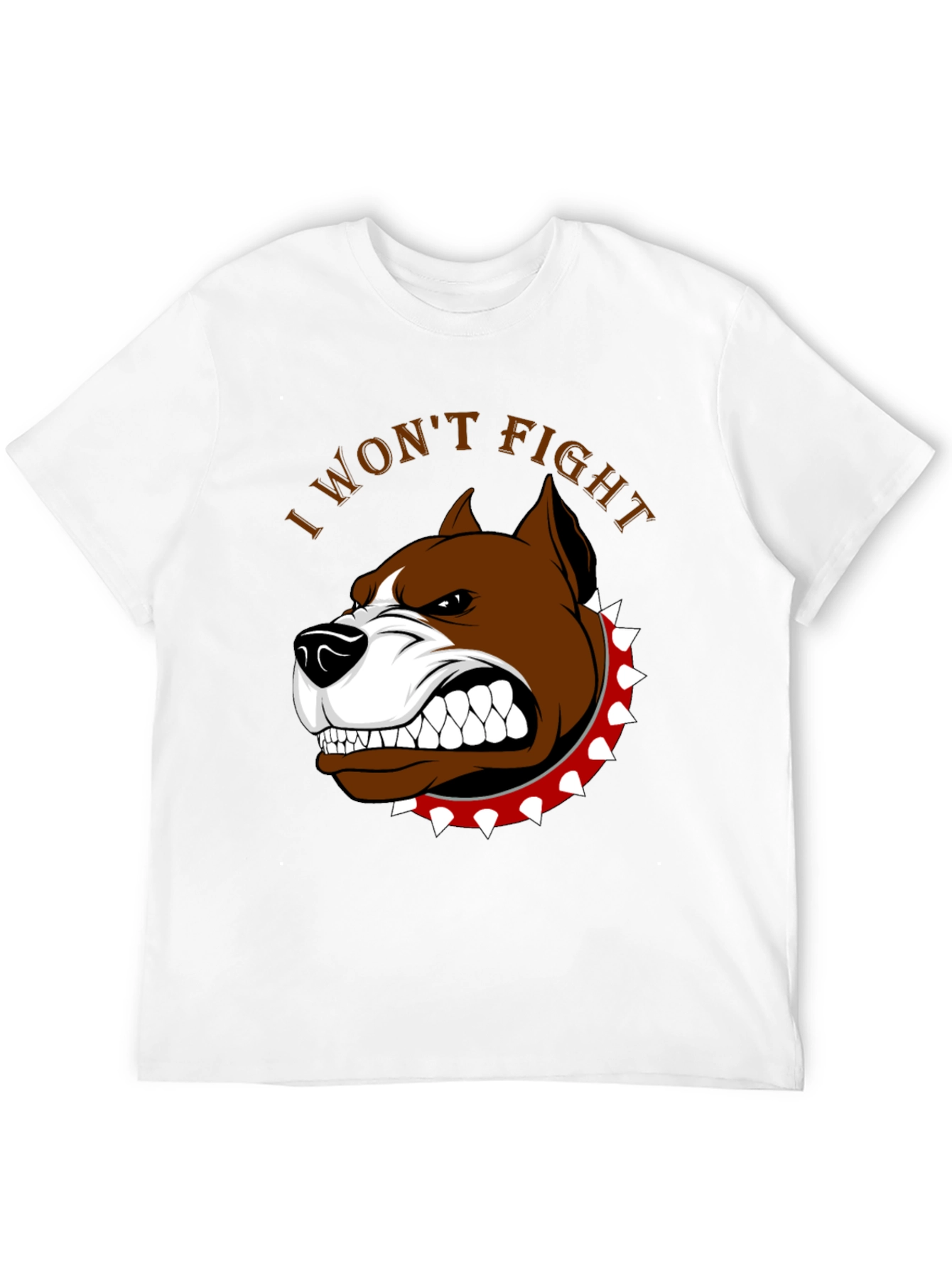 I Wont Fight Dog Graphic T-Shirt
