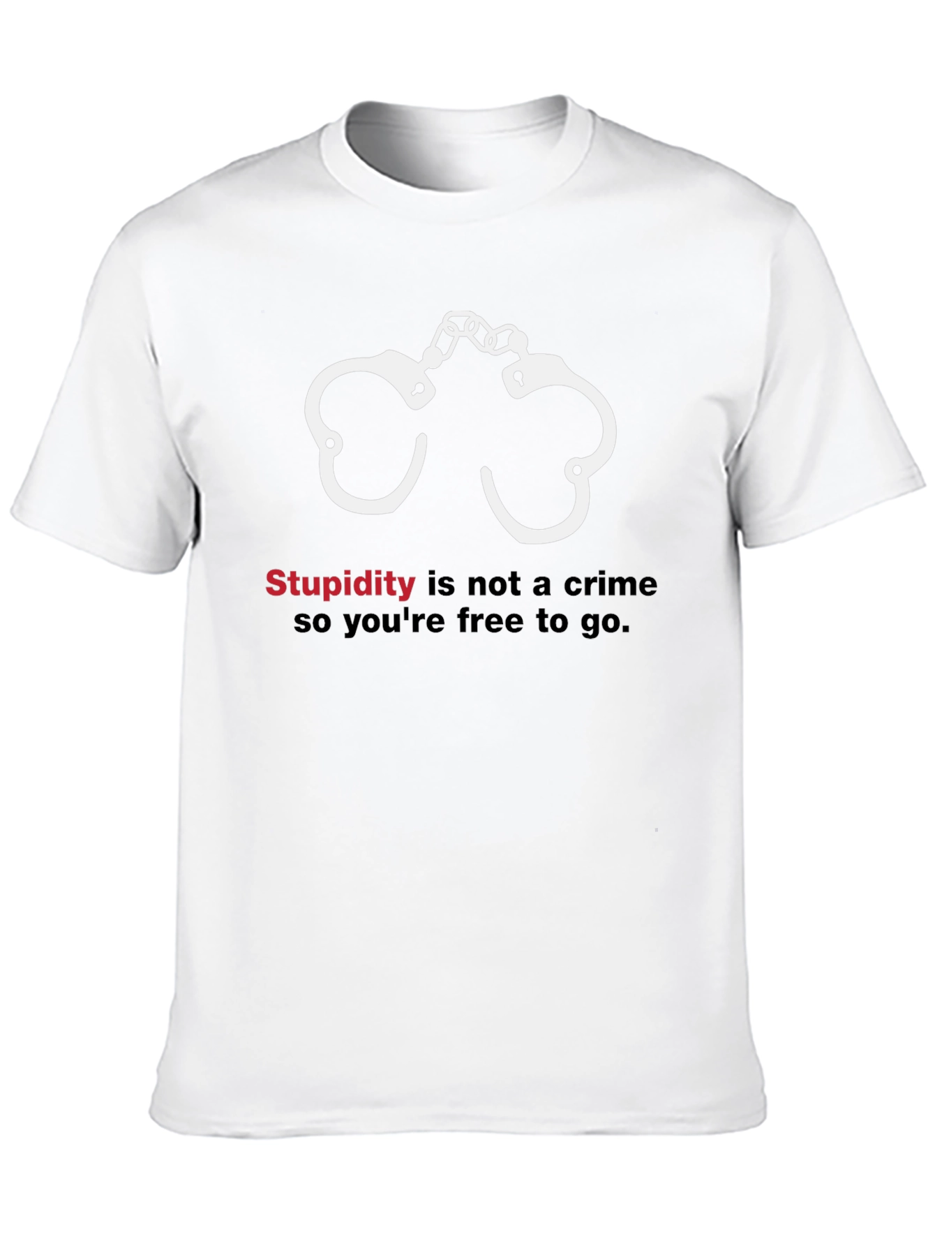 Stupidity Isnt a Crime Graphic T-Shirt