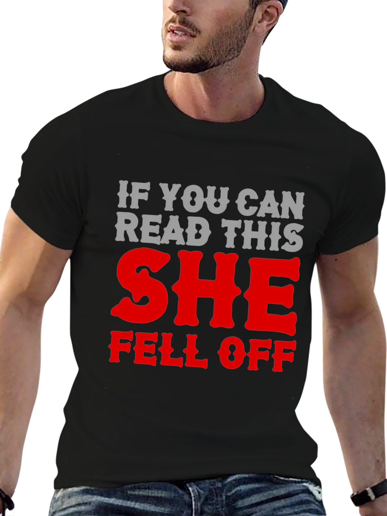 Humorous She Fell Off Graphic T-Shirt