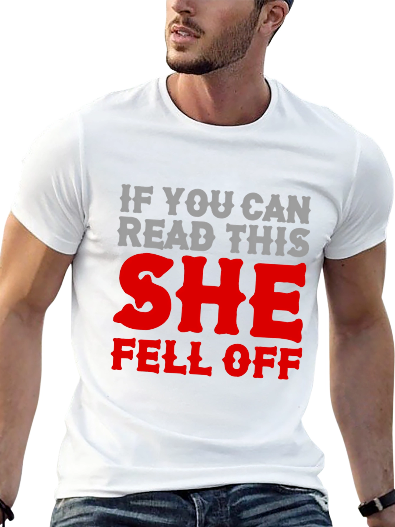 Humorous She Fell Off Graphic T-Shirt