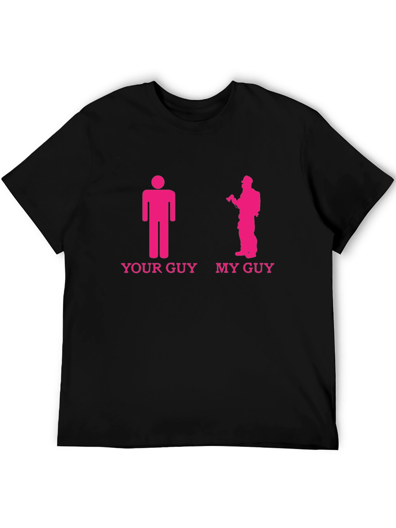 Your Guy My Guy Firefighter T-Shirt