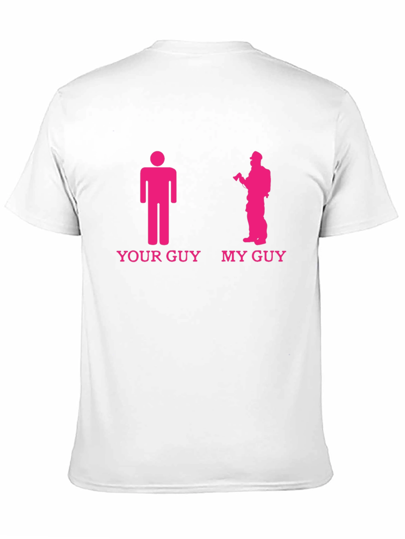 Your Guy My Guy Firefighter T-Shirt