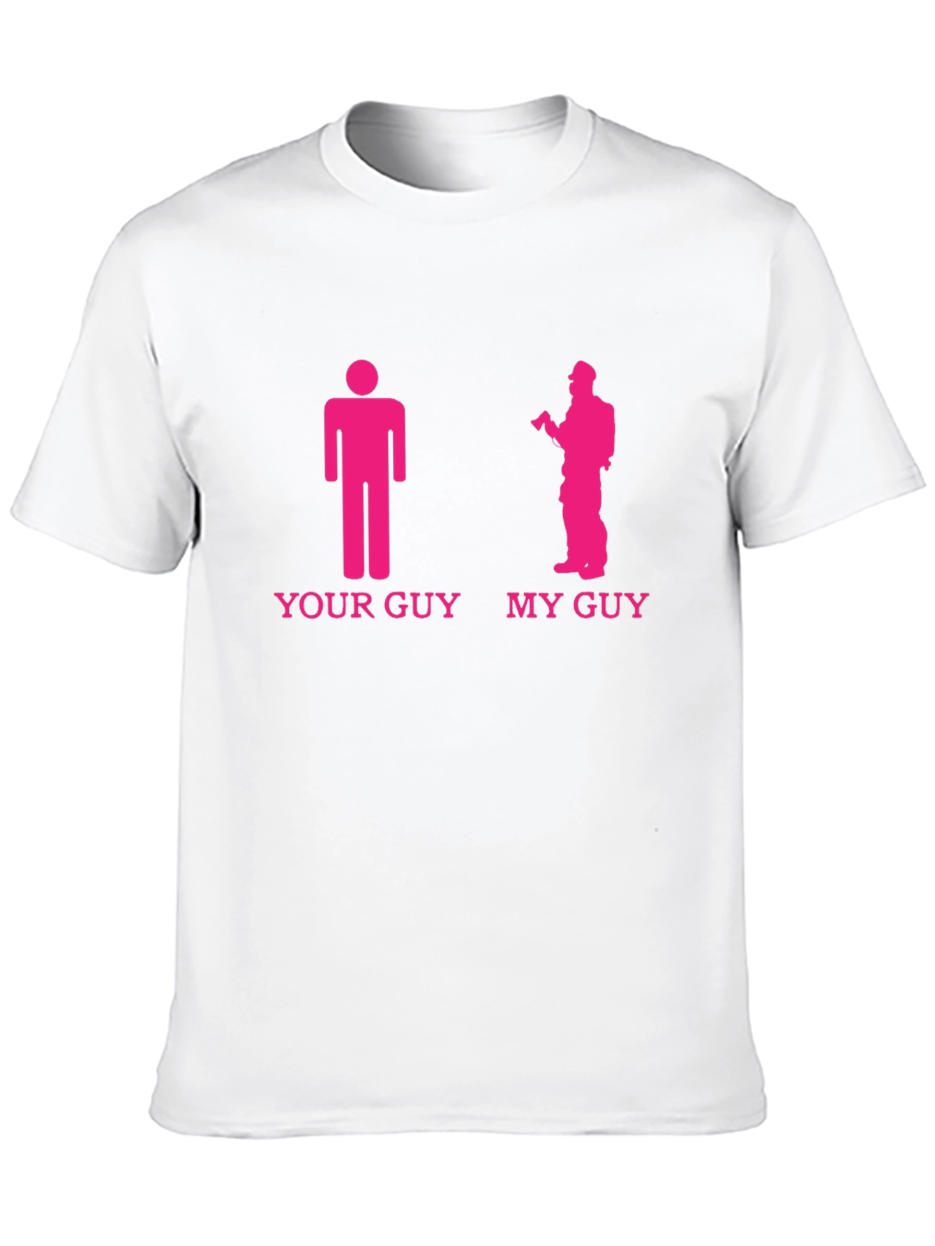 Your Guy My Guy Firefighter T-Shirt