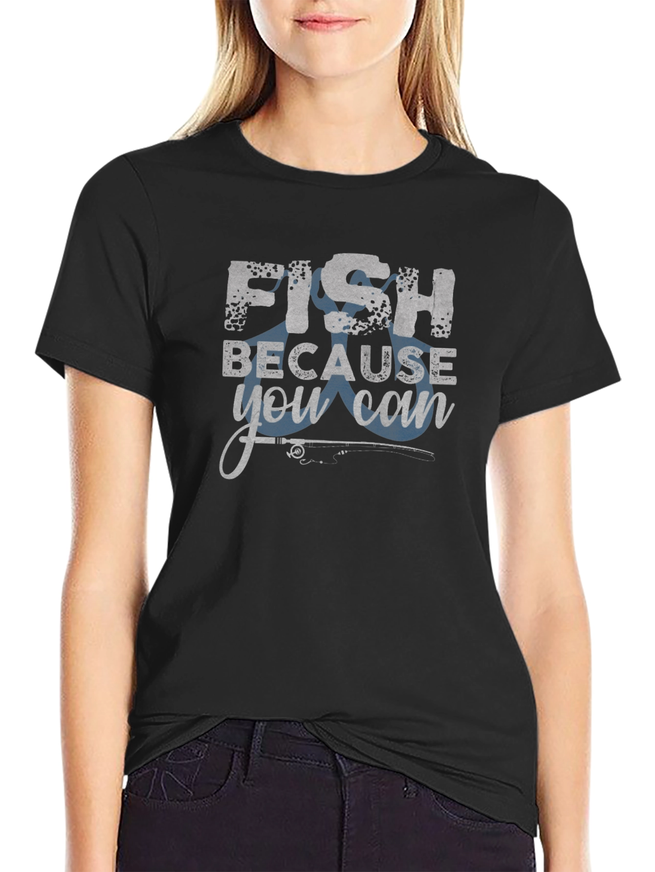 Fish Because You Can Graphic T-Shirt