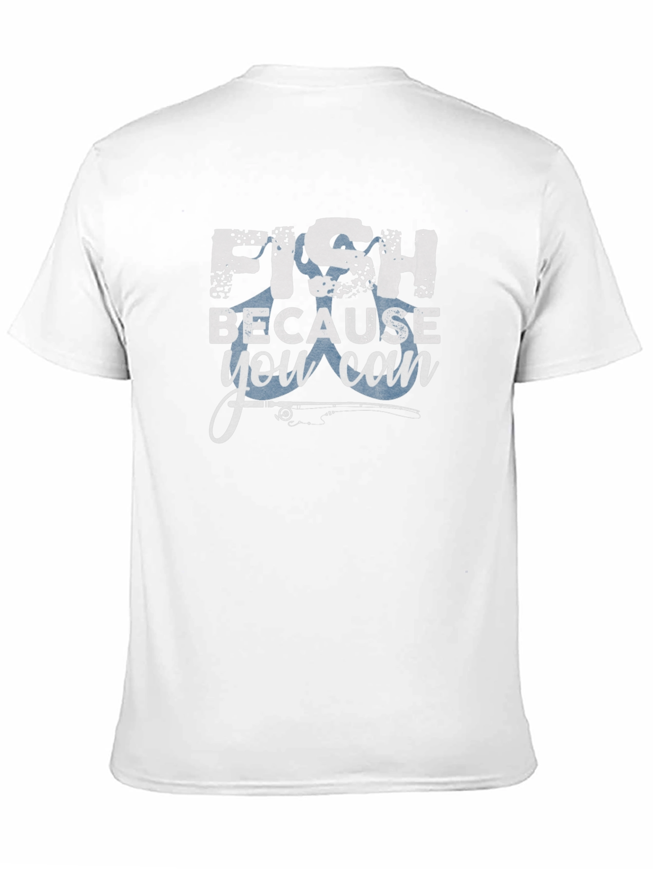 Fish Because You Can Graphic T-Shirt