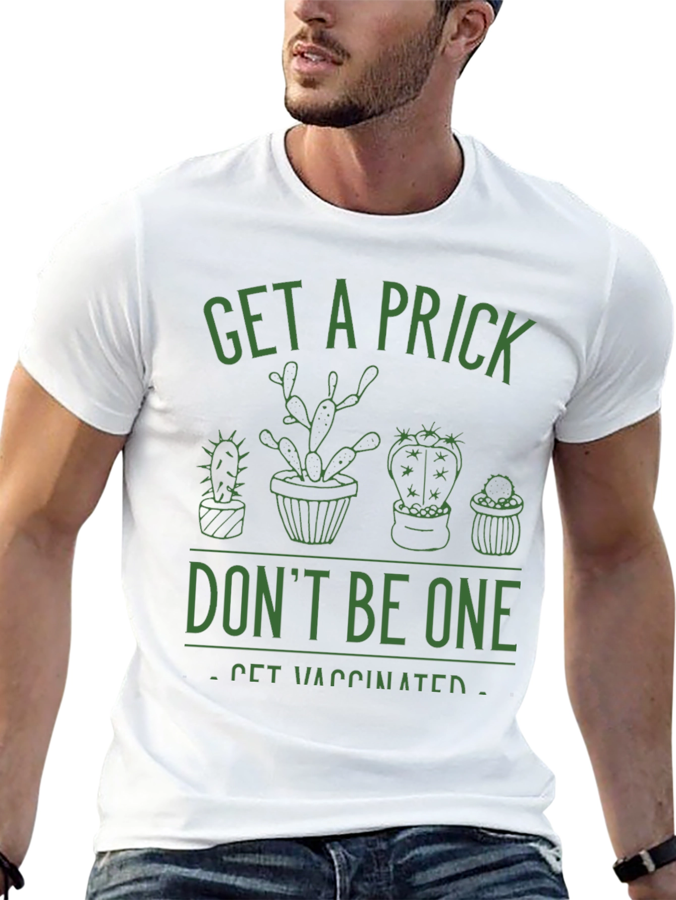 Get a Prick Dont Be One T-Shirt