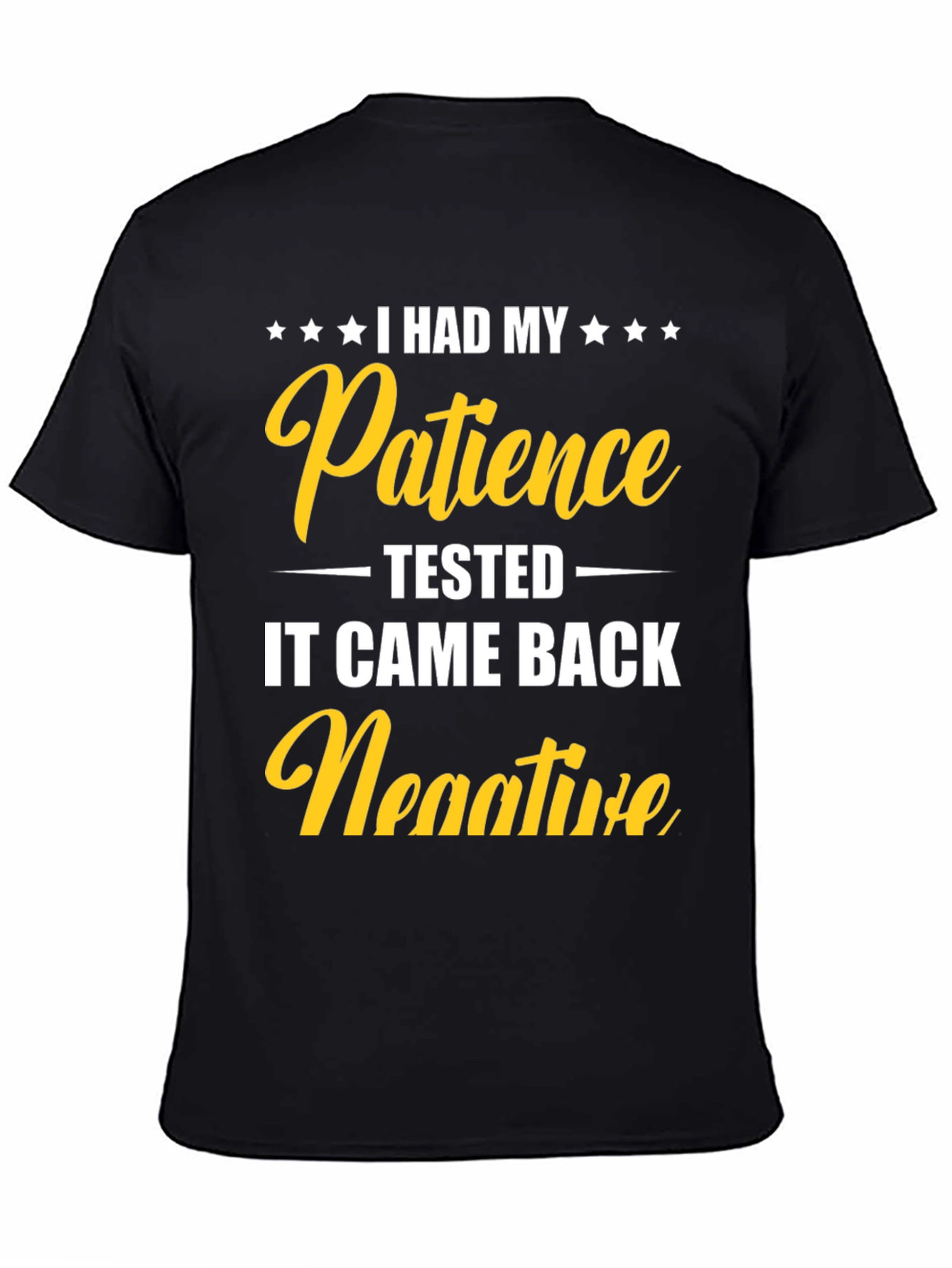 Patience Tested Negative Graphic Tee