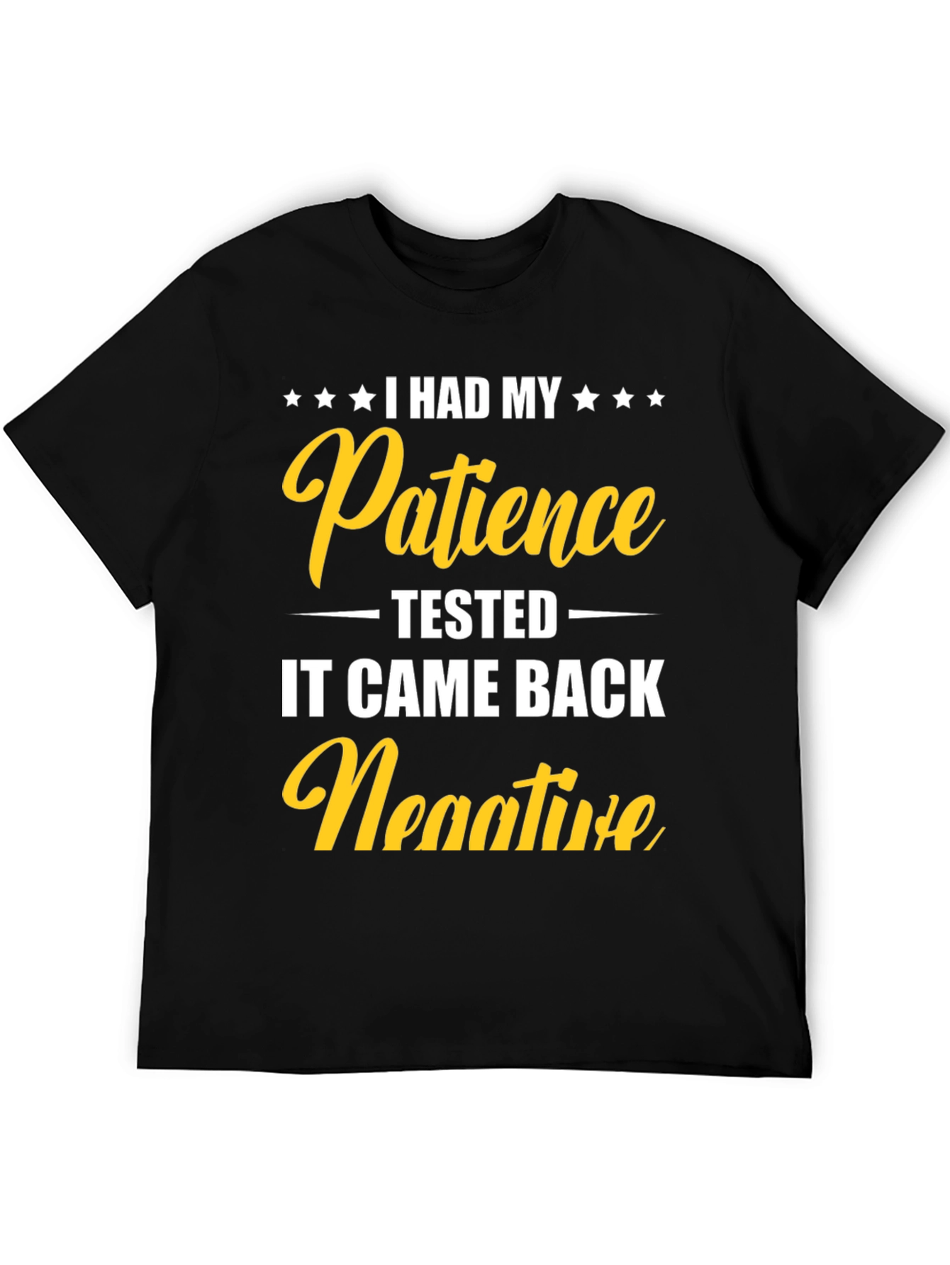 Patience Tested Negative Graphic Tee
