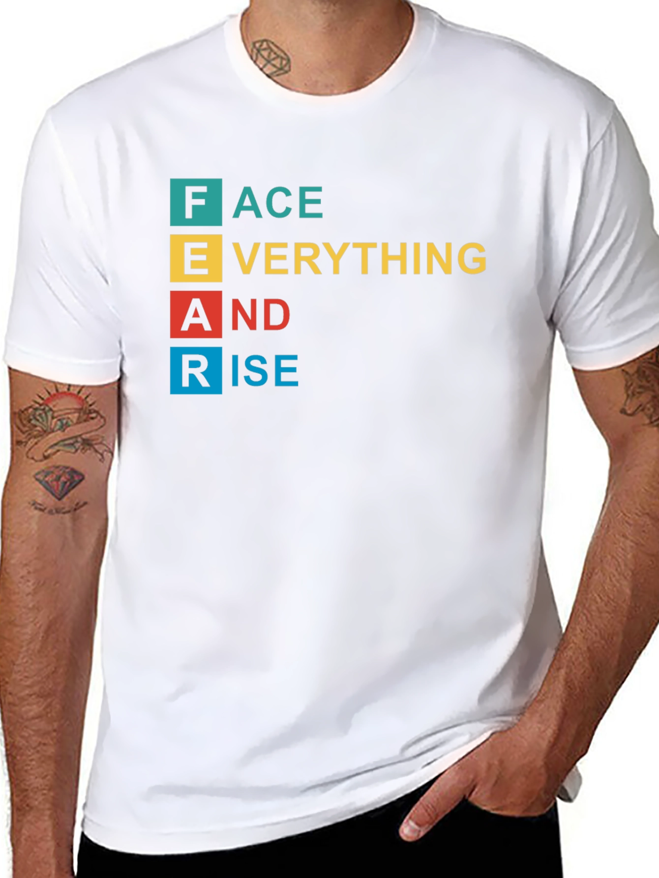 FEAR Acronym T-Shirt: Face Everything And Rise!