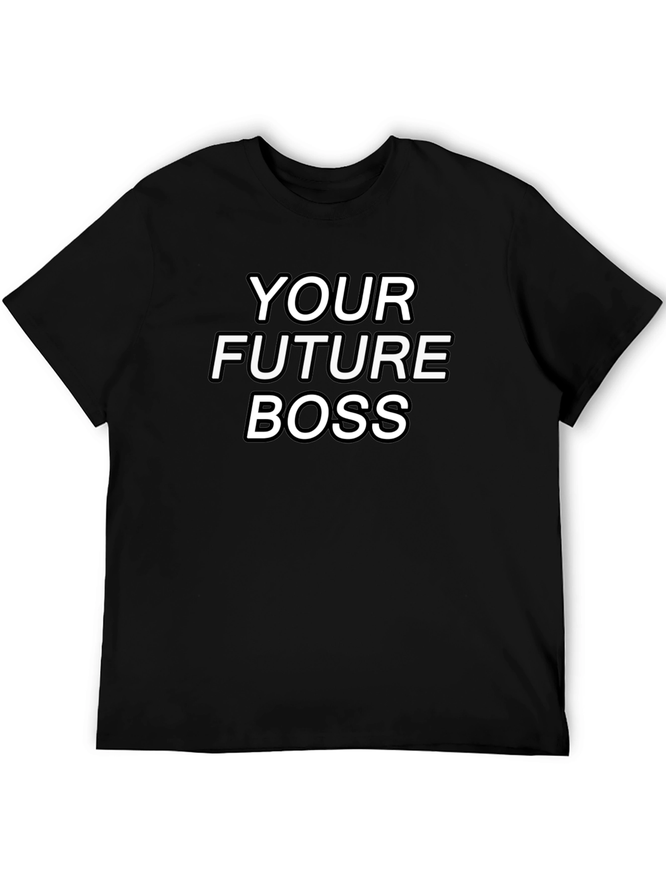 Your Future Boss Black T-Shirt - Bold Statement Tee