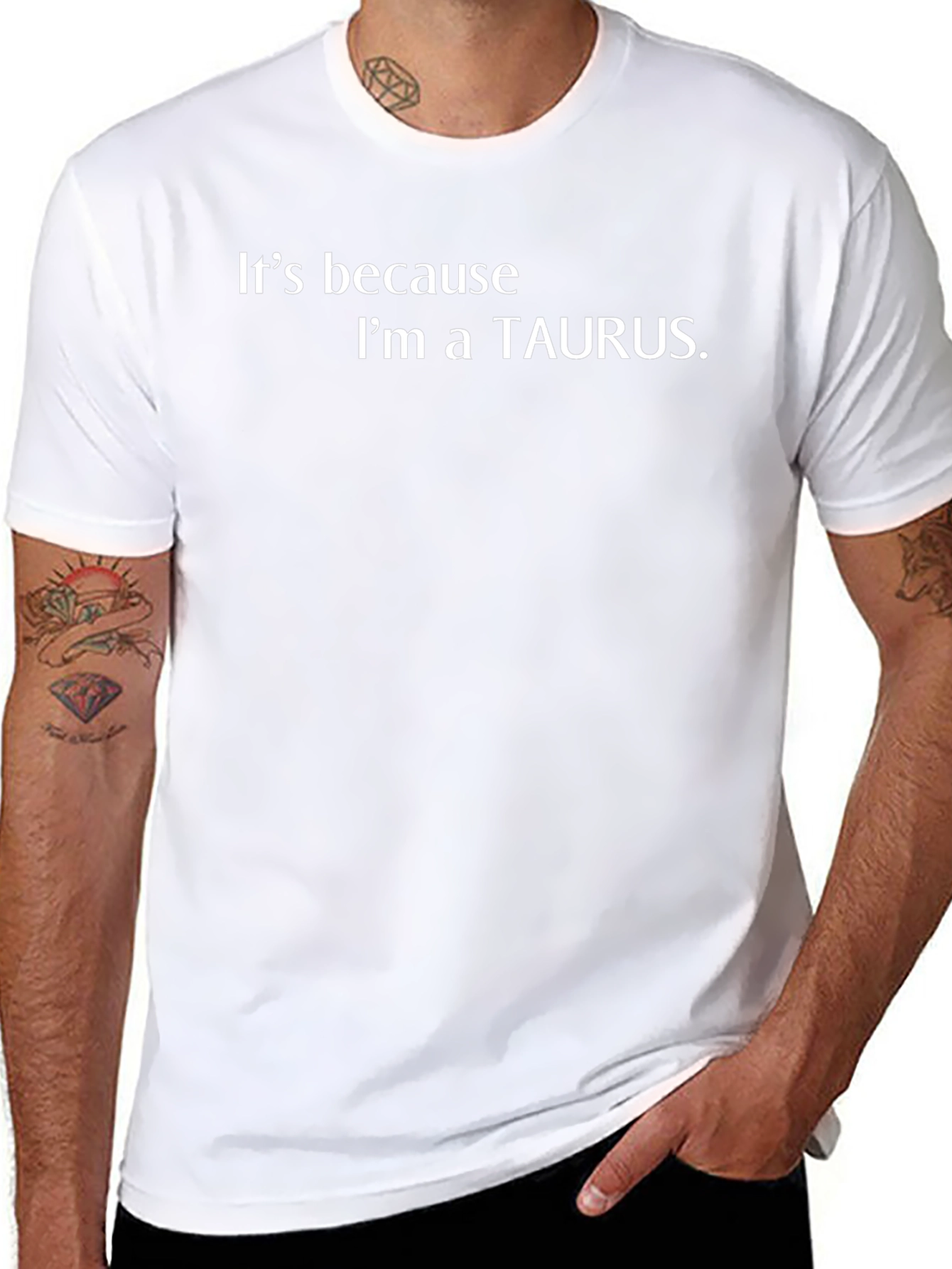 Its Because Im a Taurus T-Shirt