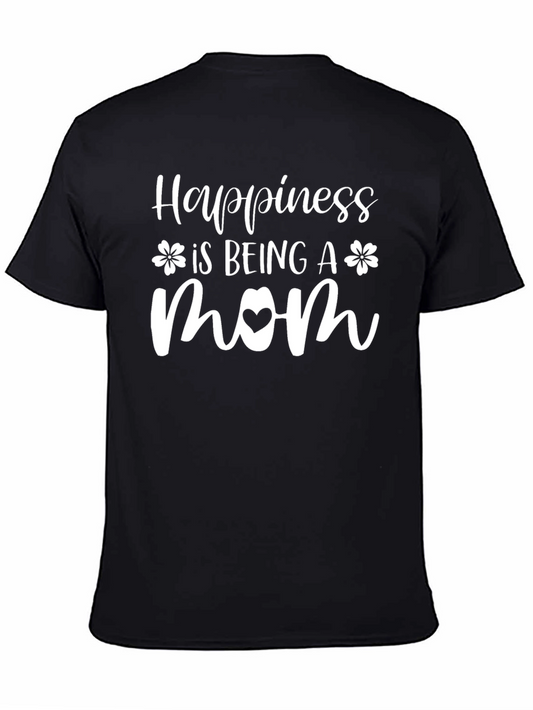 Happiness Is Being A Mom - T-Shirt