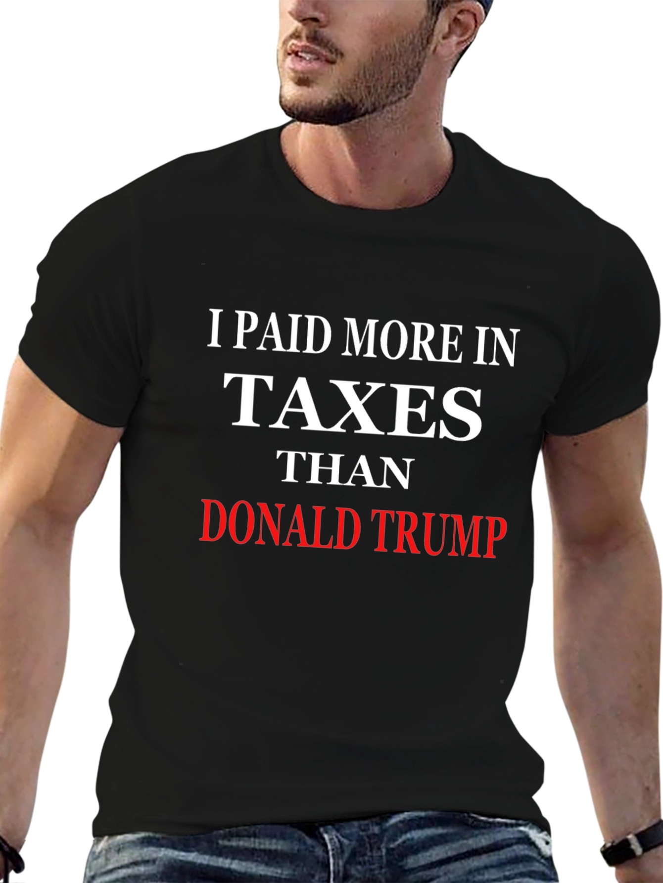 I Paid More Taxes Than Donald Trump T-Shirt