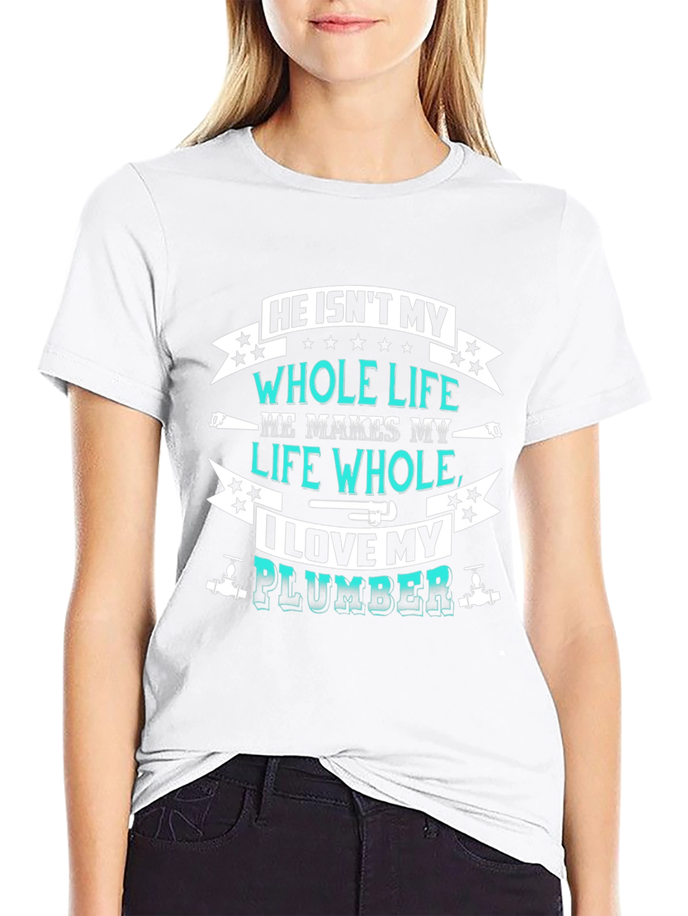 He Isnt My Whole Life Plumber T-Shirt
