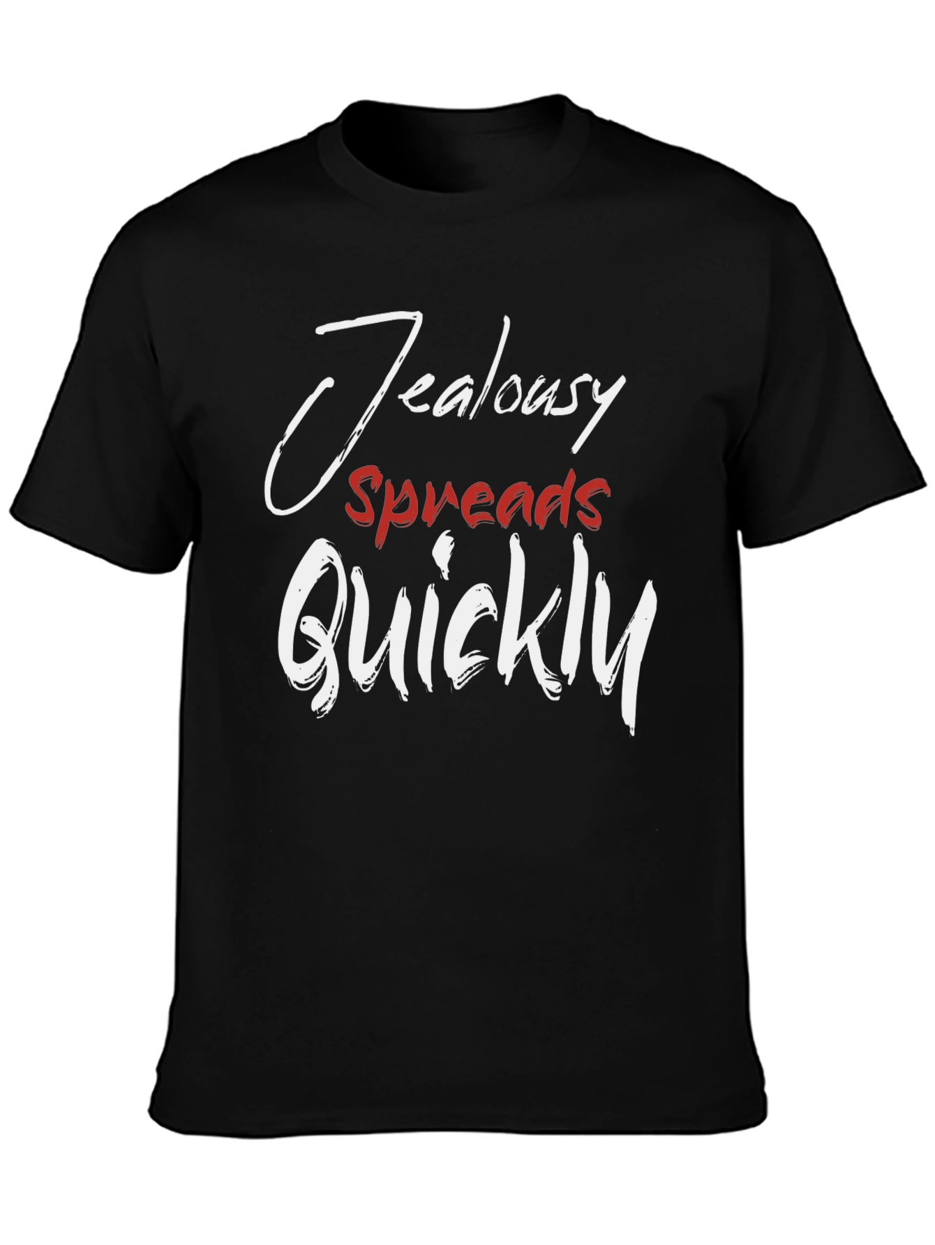Jealousy Spreads Quickly T-Shirt - Stylish Graphic Tee