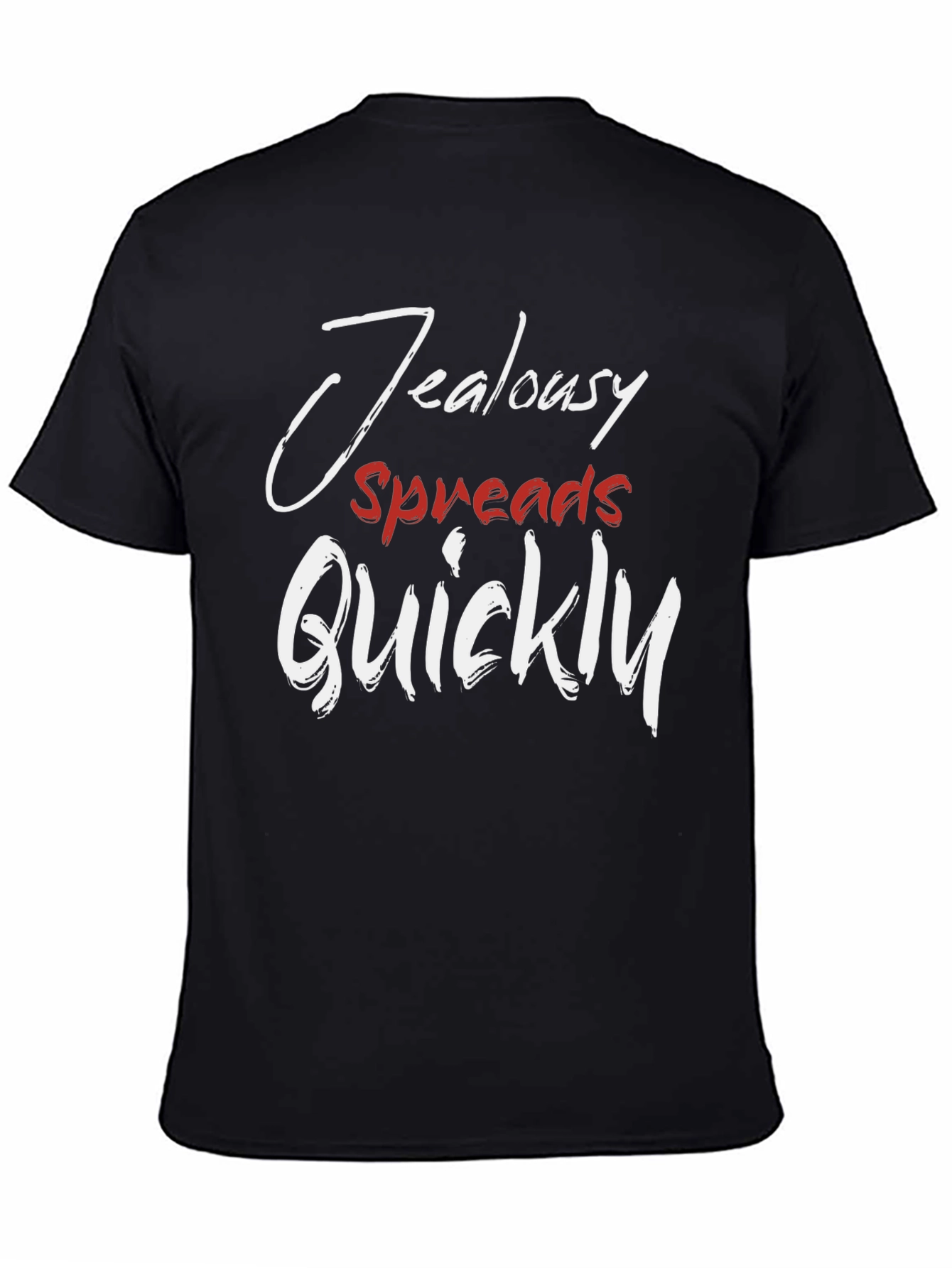Jealousy Spreads Quickly T-Shirt - Stylish Graphic Tee