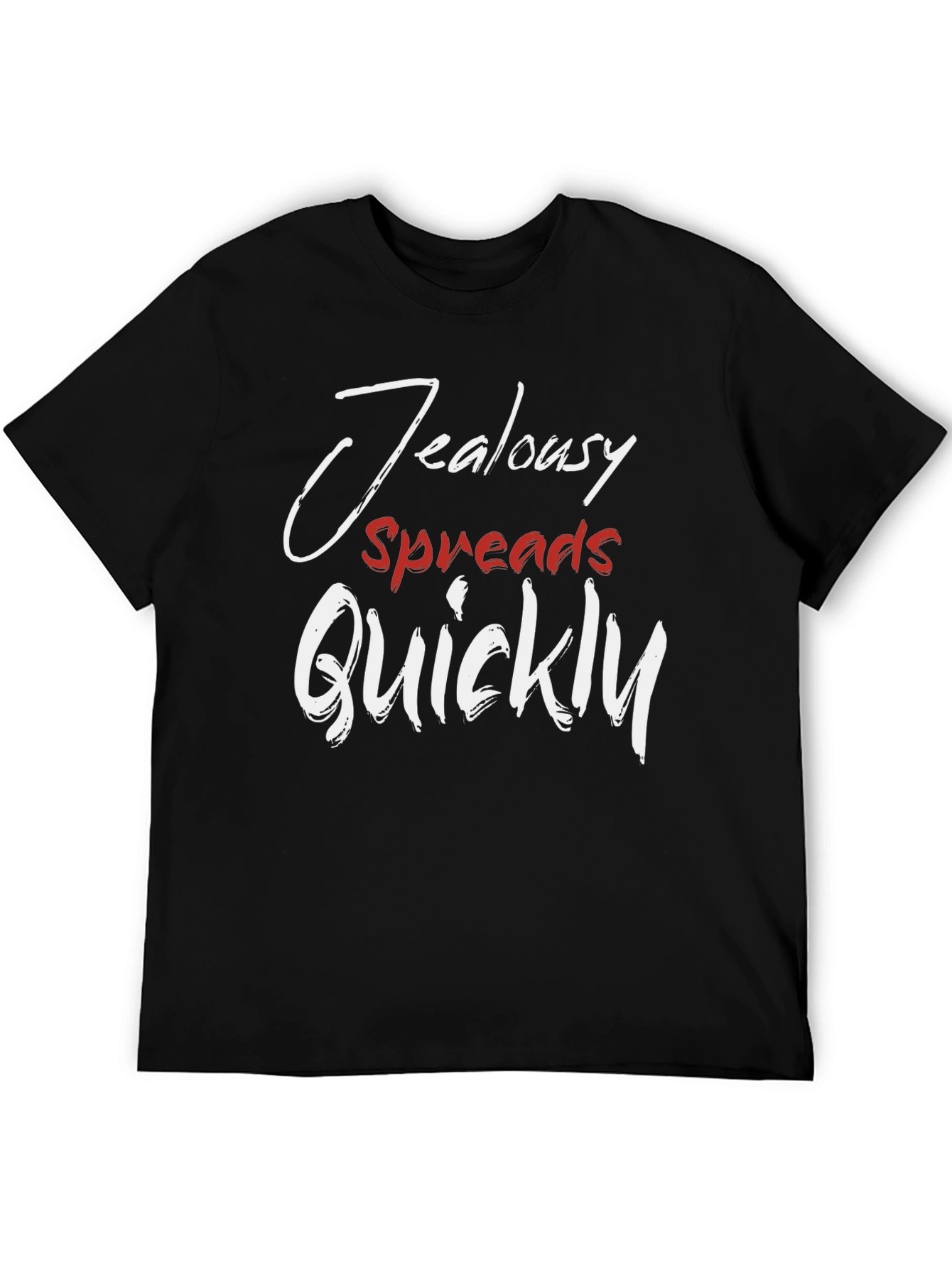 Jealousy Spreads Quickly T-Shirt - Stylish Graphic Tee