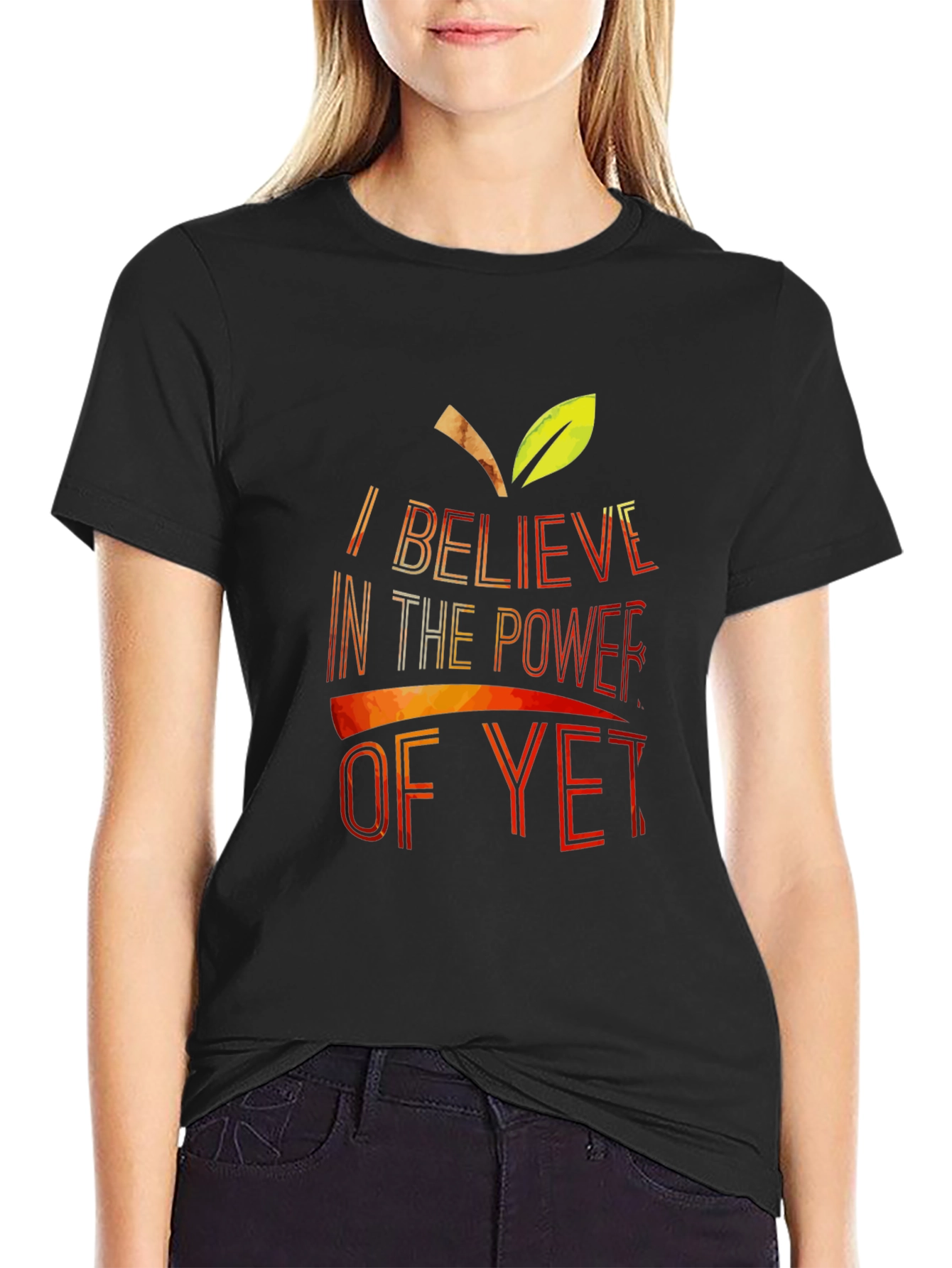 Believe In The Power Of Yet T-Shirt