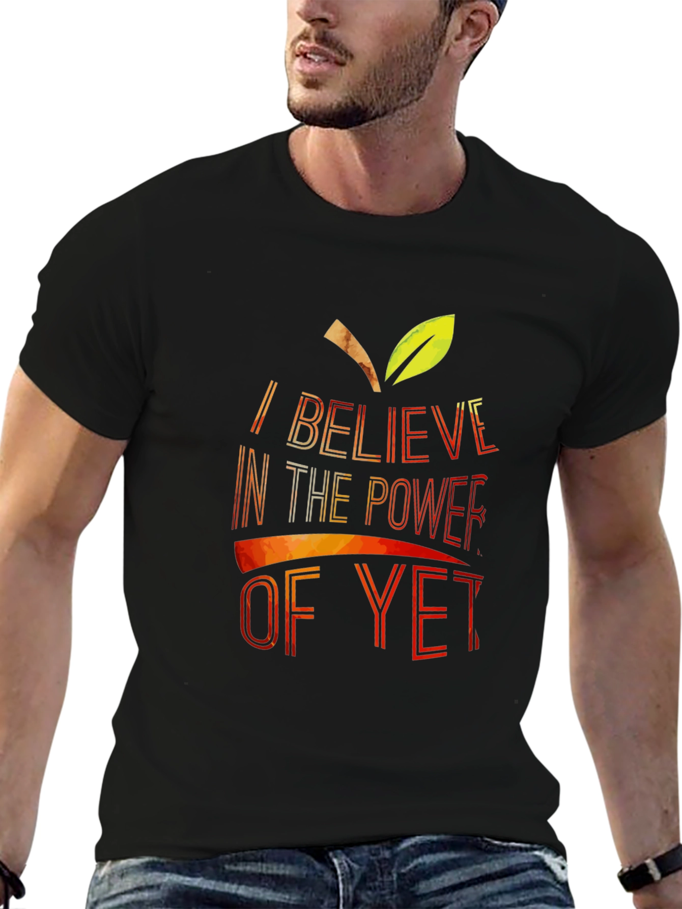 Believe In The Power Of Yet T-Shirt