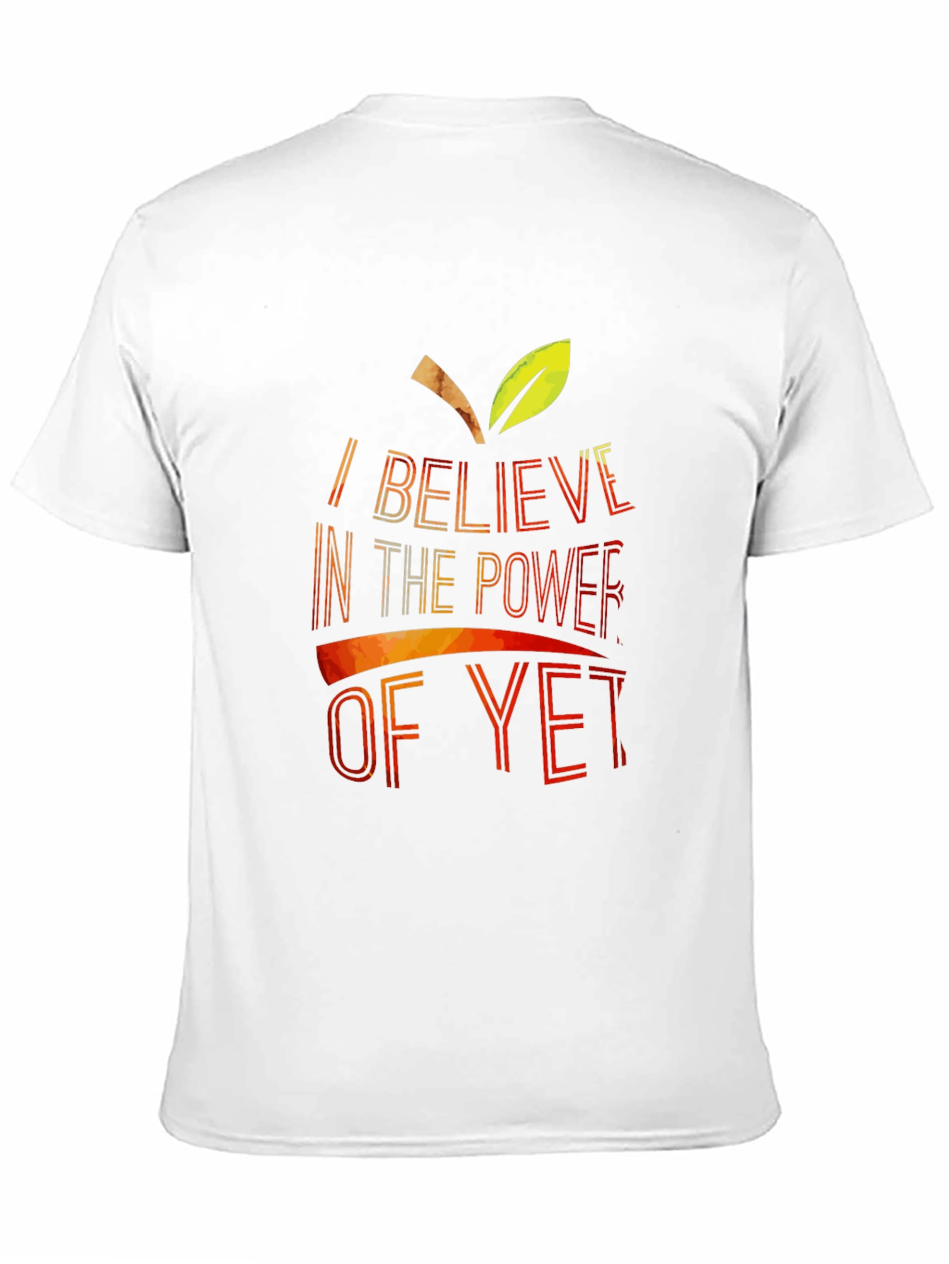 Believe In The Power Of Yet T-Shirt