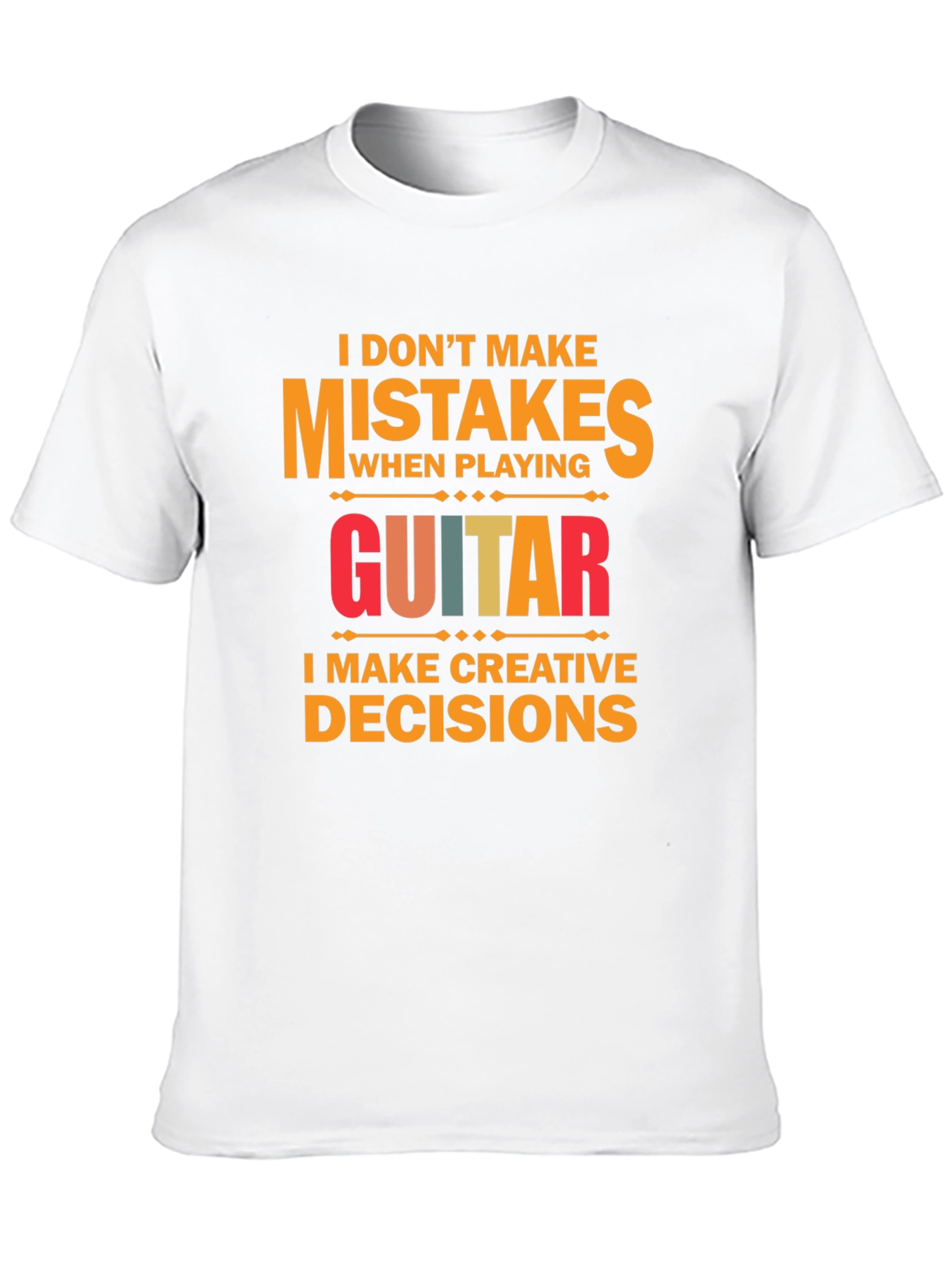 Funny Guitarist T-Shirt - I Dont Make Mistakes