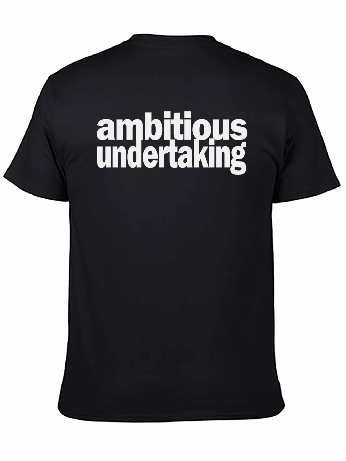 Ambitious Undertaking Black T-Shirt