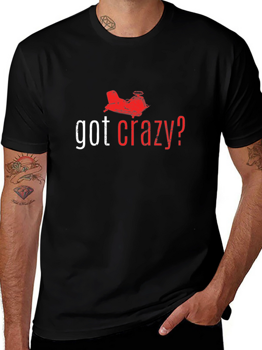 Got Crazy? Graphic T-Shirt