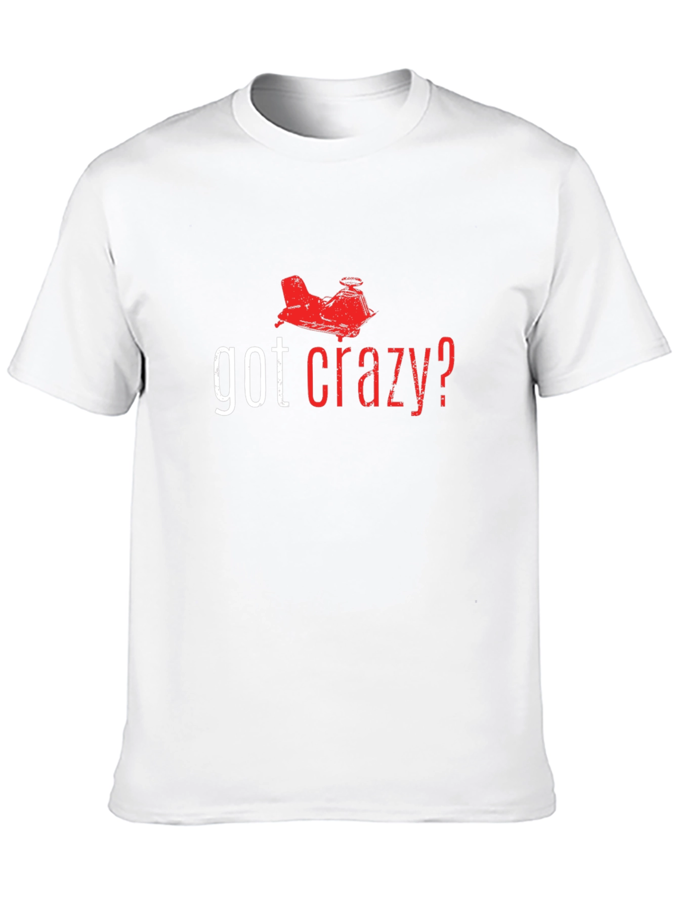 Got Crazy? Graphic T-Shirt