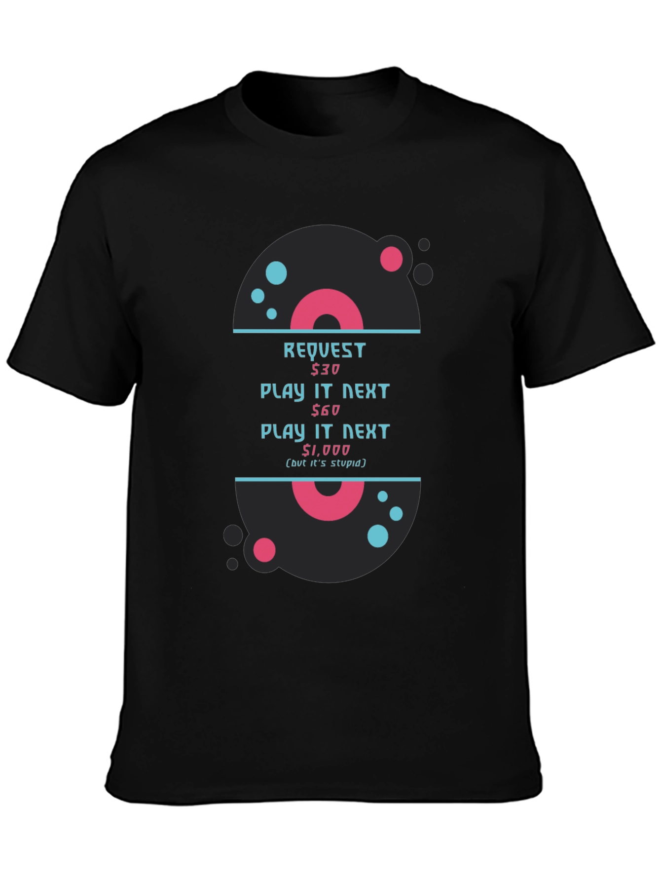 Humorous DJ Request T-Shirt - Play It Next!