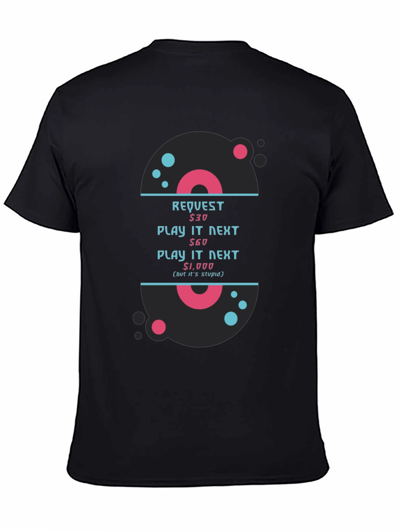 Humorous DJ Request T-Shirt - Play It Next!