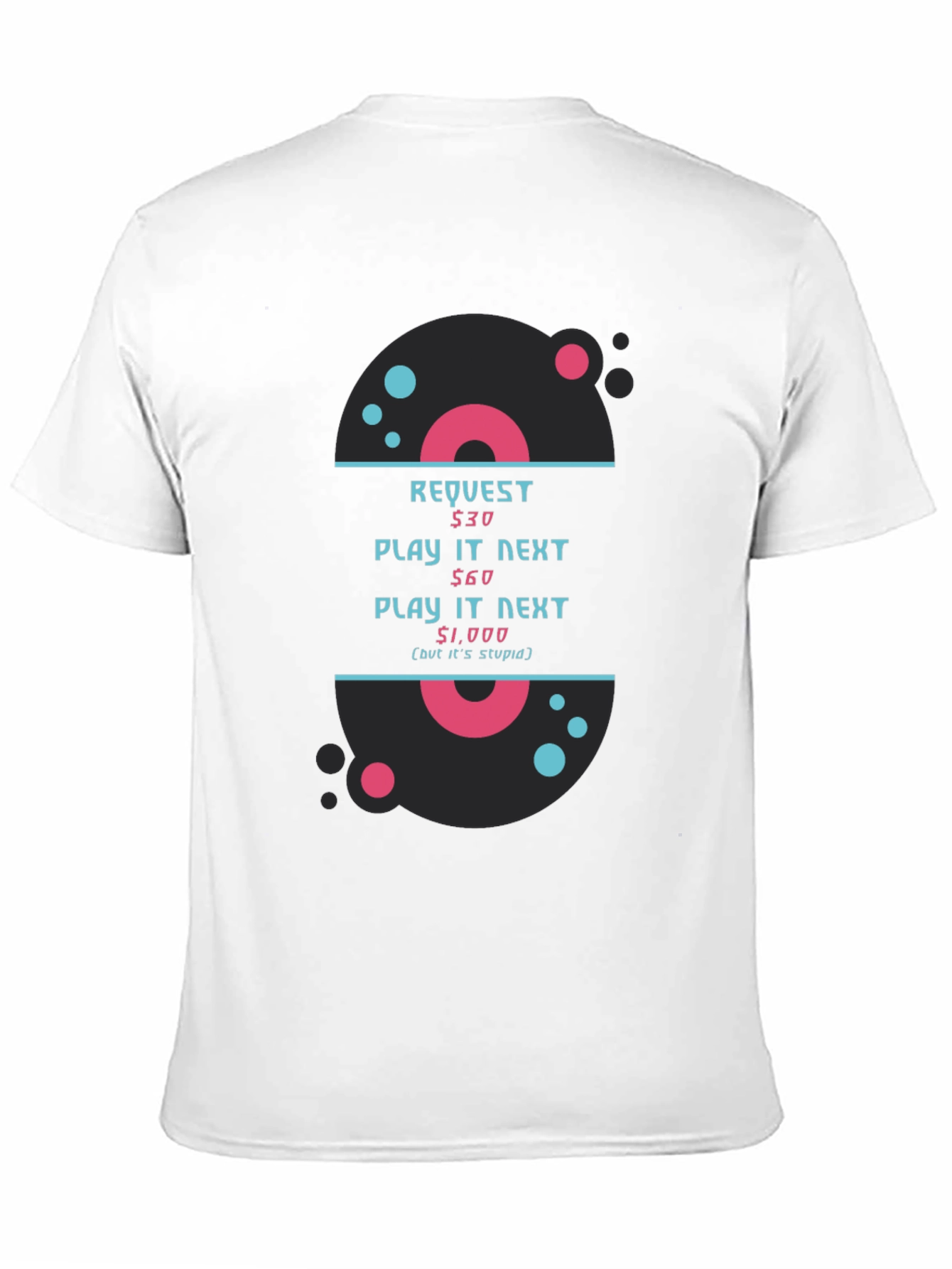 Humorous DJ Request T-Shirt - Play It Next!