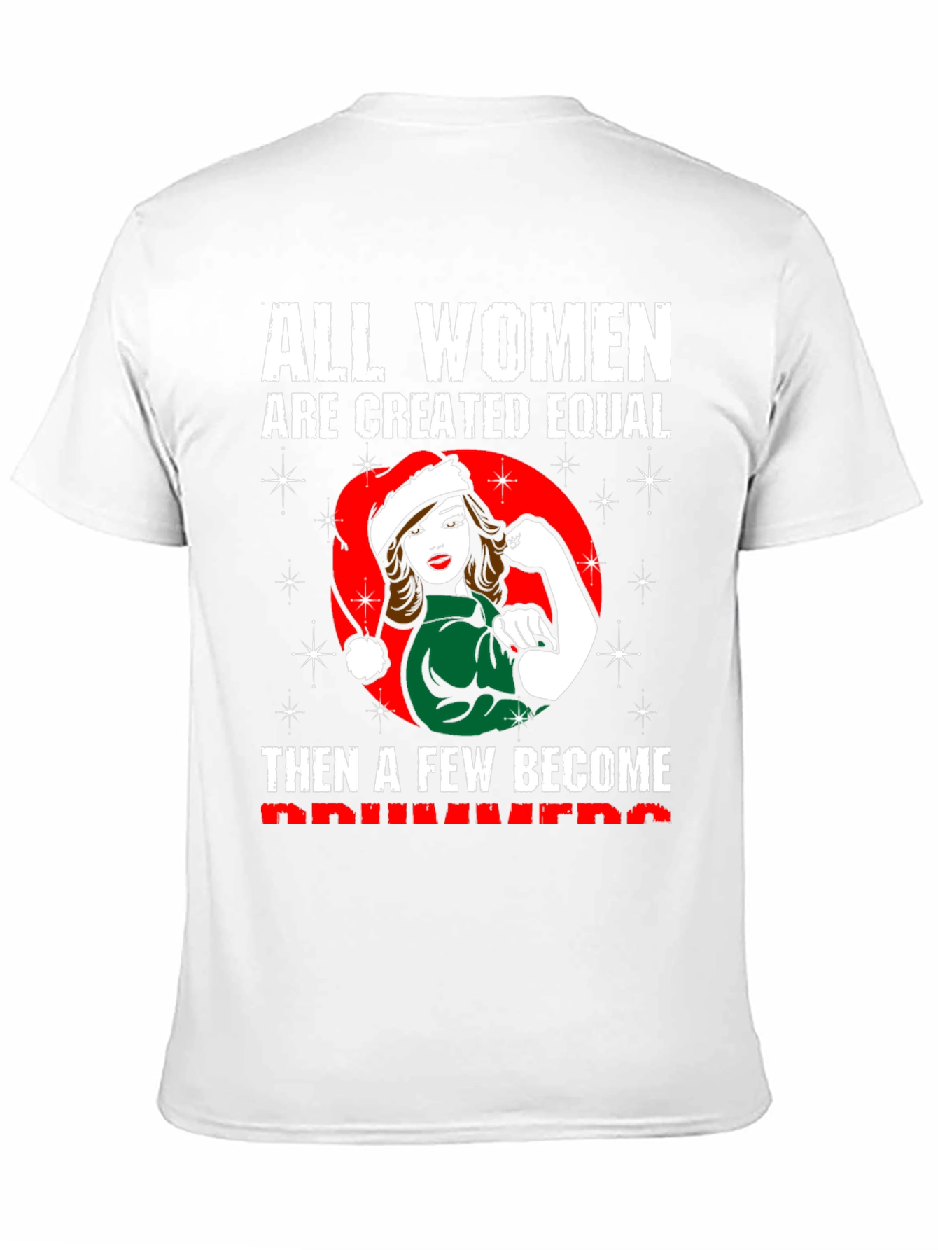 All Women Created Equal T-Shirt Driver Gift