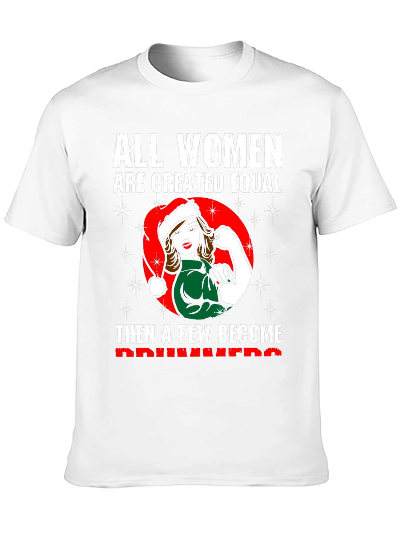 All Women Created Equal T-Shirt Driver Gift