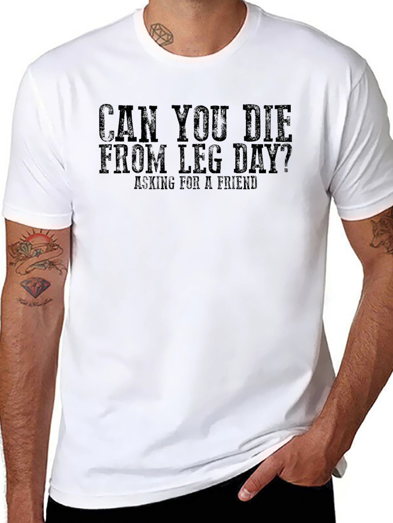 Can You Die From Leg Day? T-Shirt