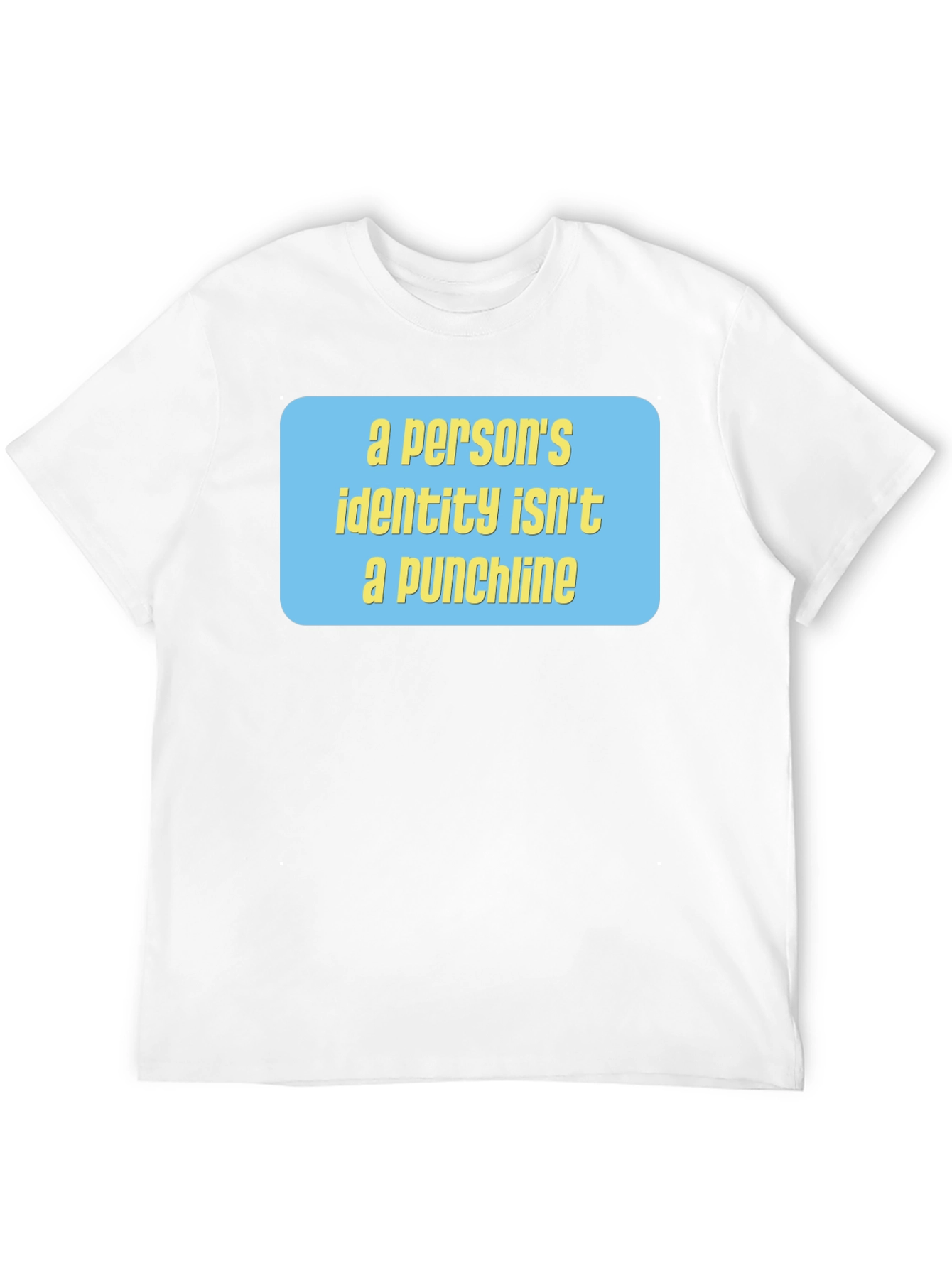 Identity Matters Tee - Punchline T-Shirt