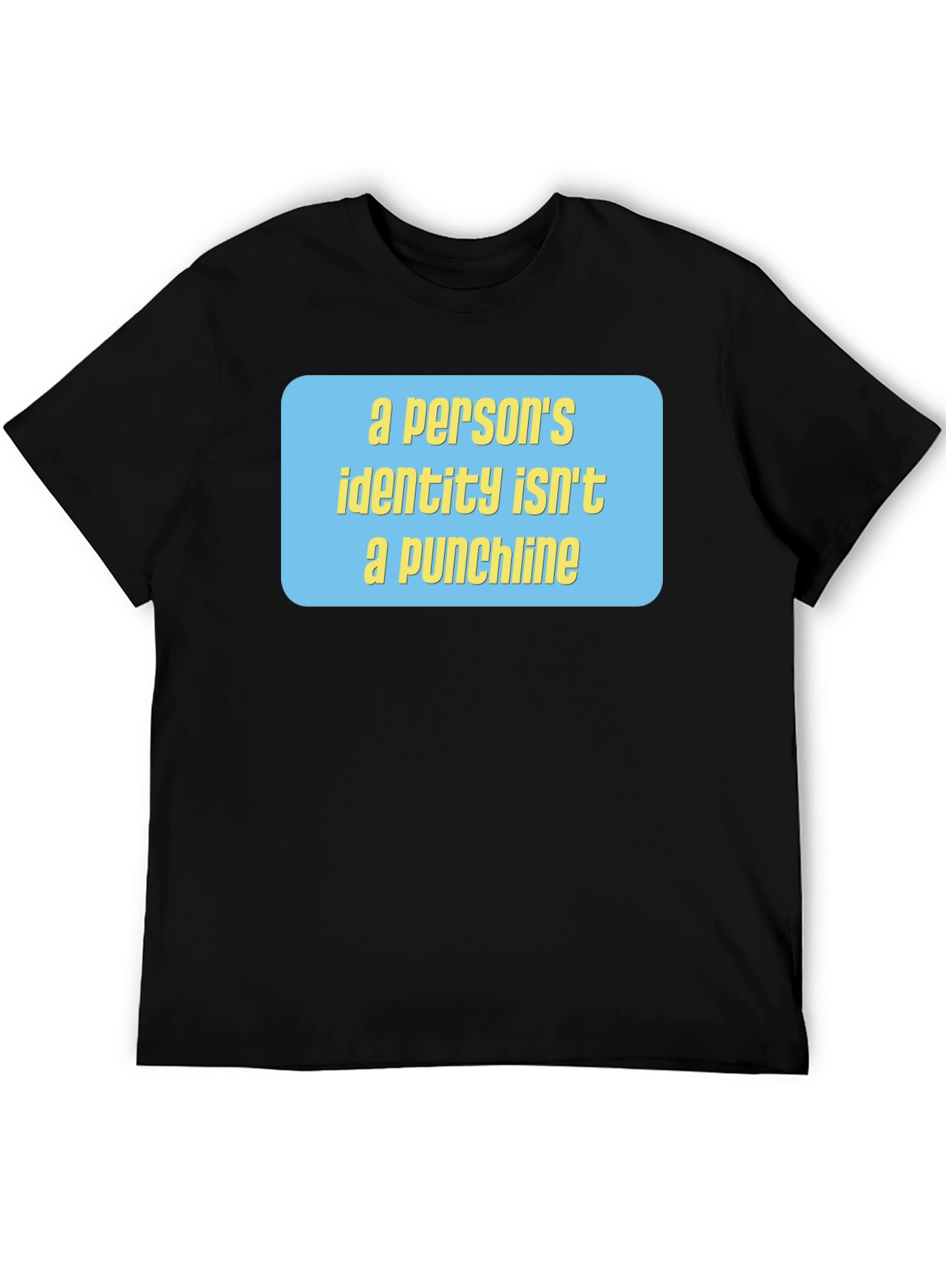 Identity Matters Tee - Punchline T-Shirt