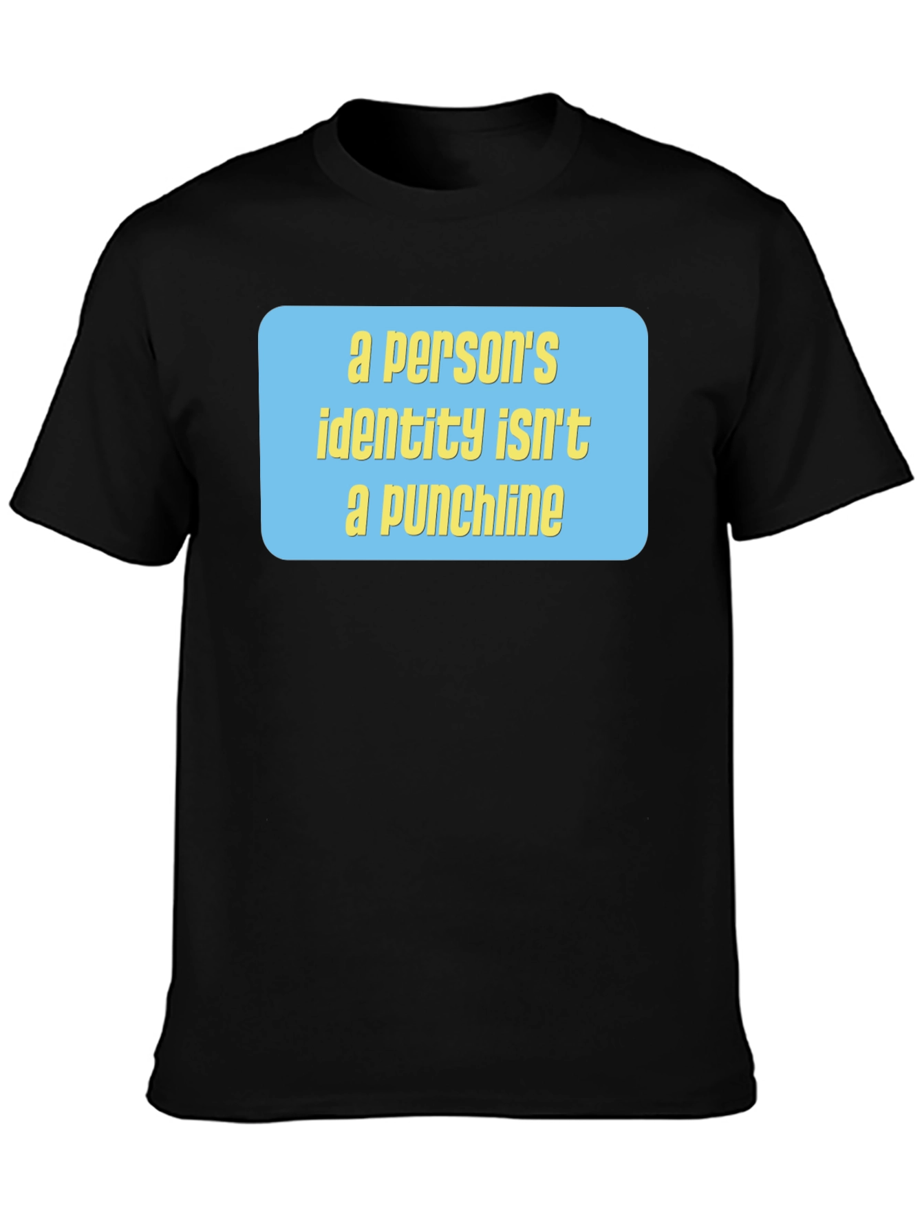 Identity Matters Tee - Punchline T-Shirt